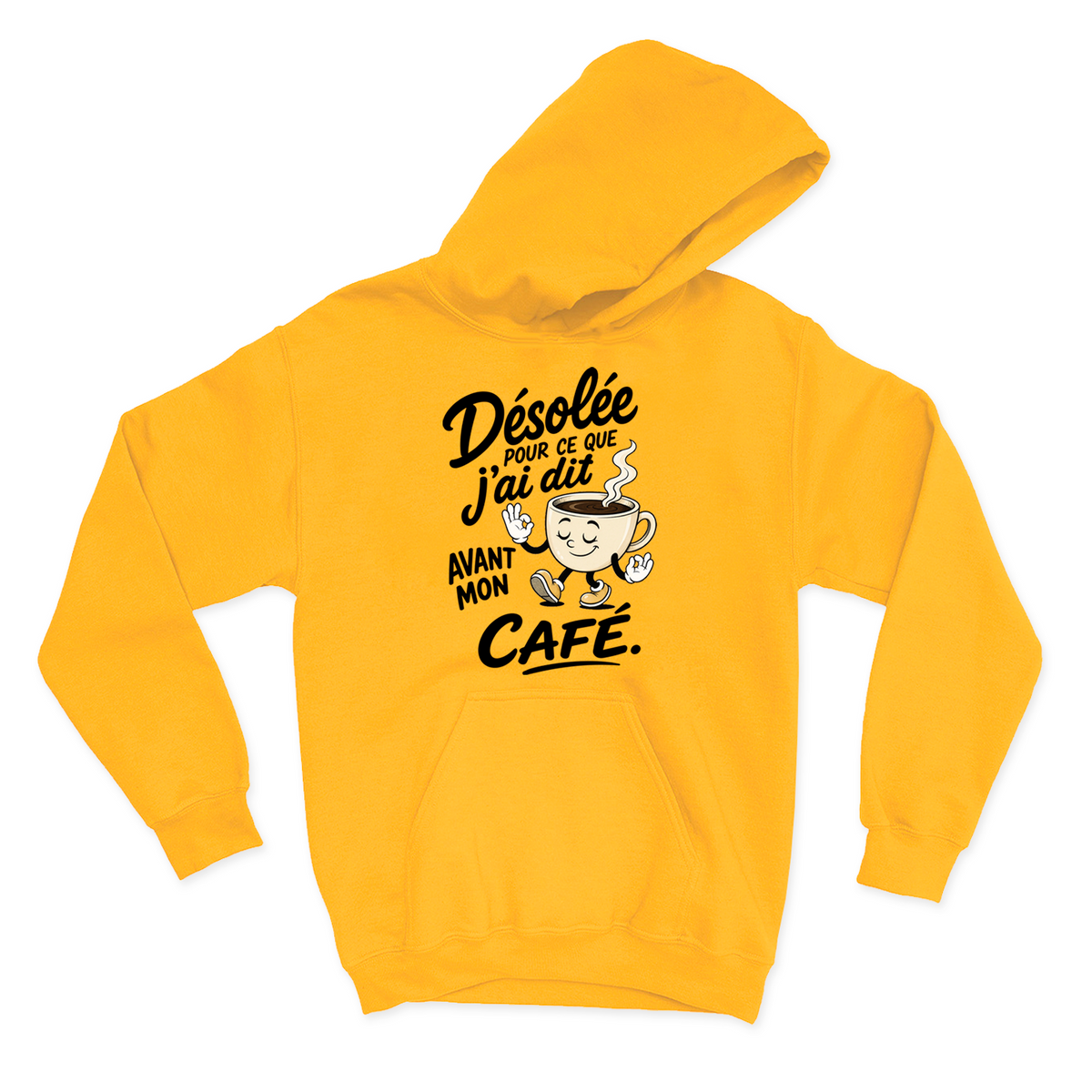 HOODIE | Désolée pour ce que j'ai dit avant mon café