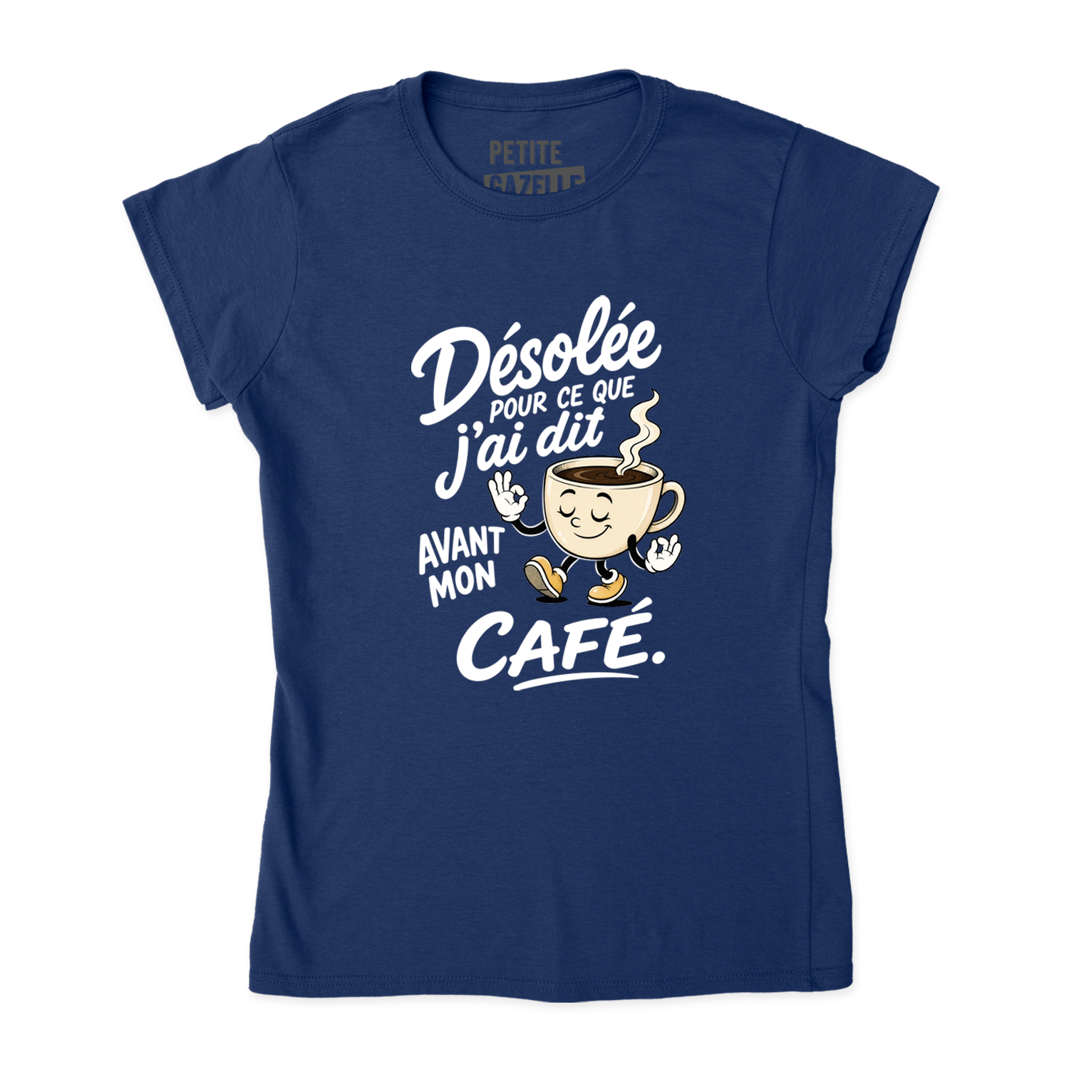 TSHIRT AJUSTÉ | Désolée pour ce que j'ai dit avant mon café