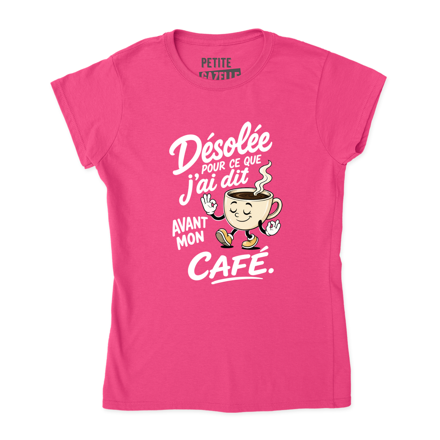 TSHIRT AJUSTÉ | Désolée pour ce que j'ai dit avant mon café