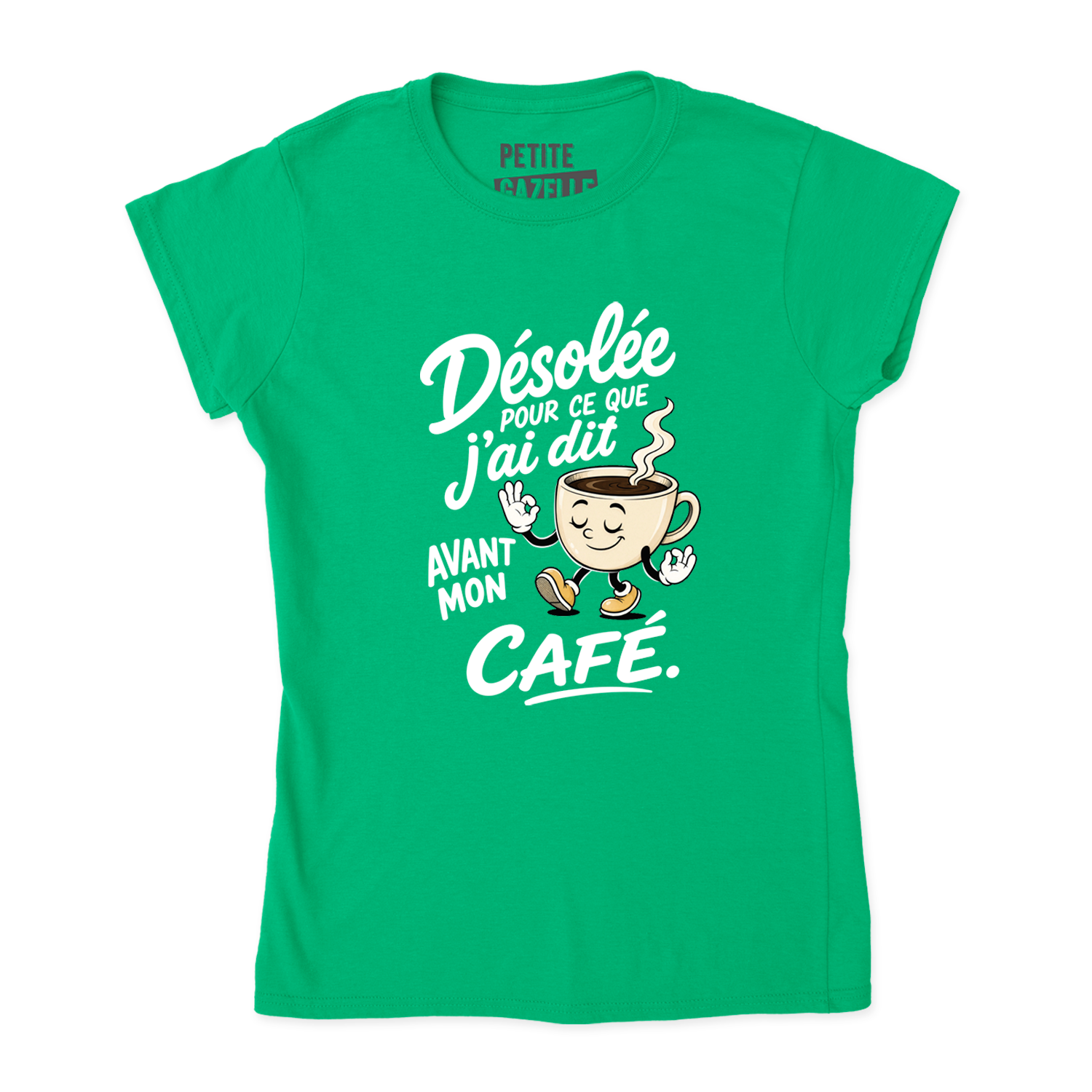 TSHIRT AJUSTÉ | Désolée pour ce que j'ai dit avant mon café