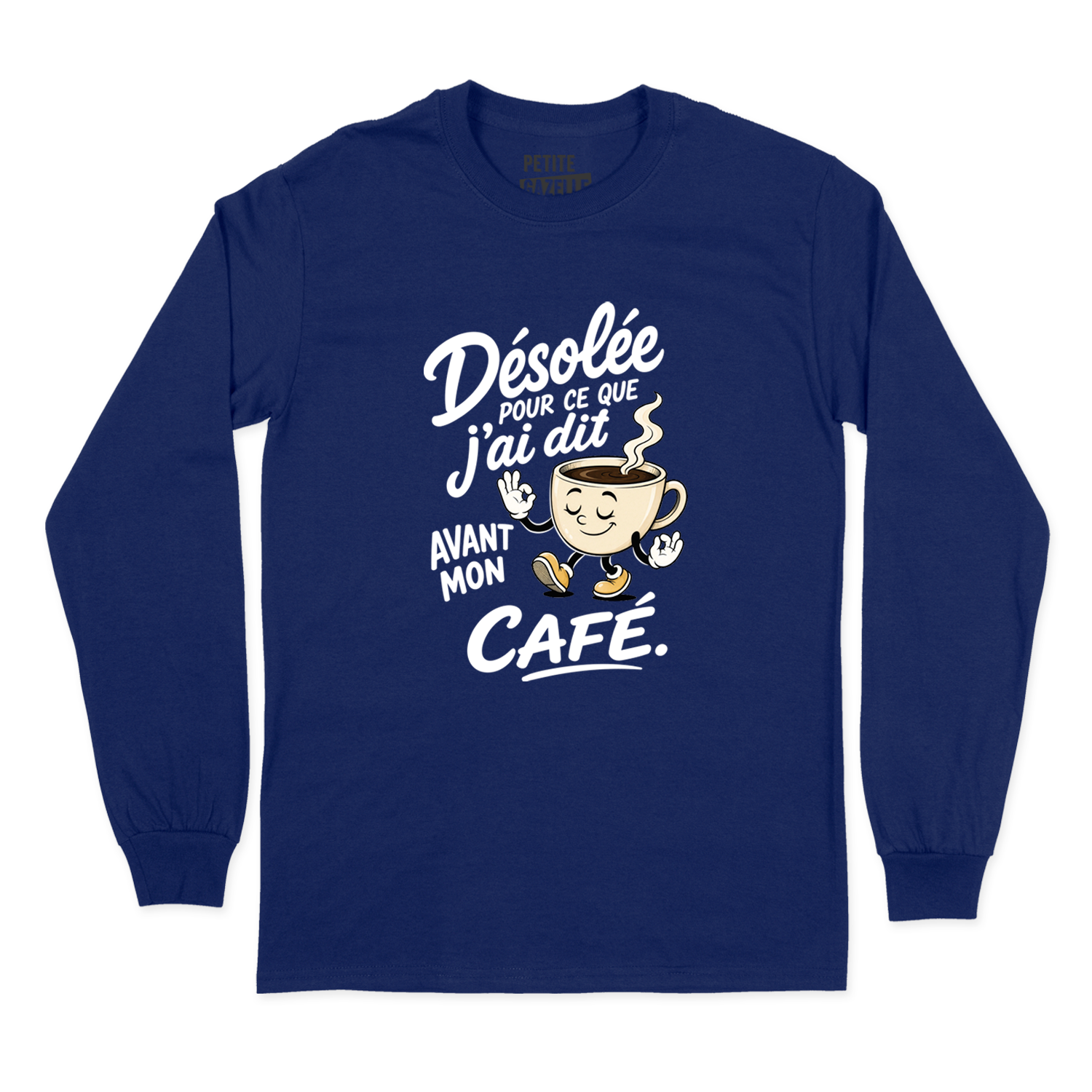 T-SHIRT À MANCHES LONGUES | Désolée pour ce que j'ai dit avant mon café