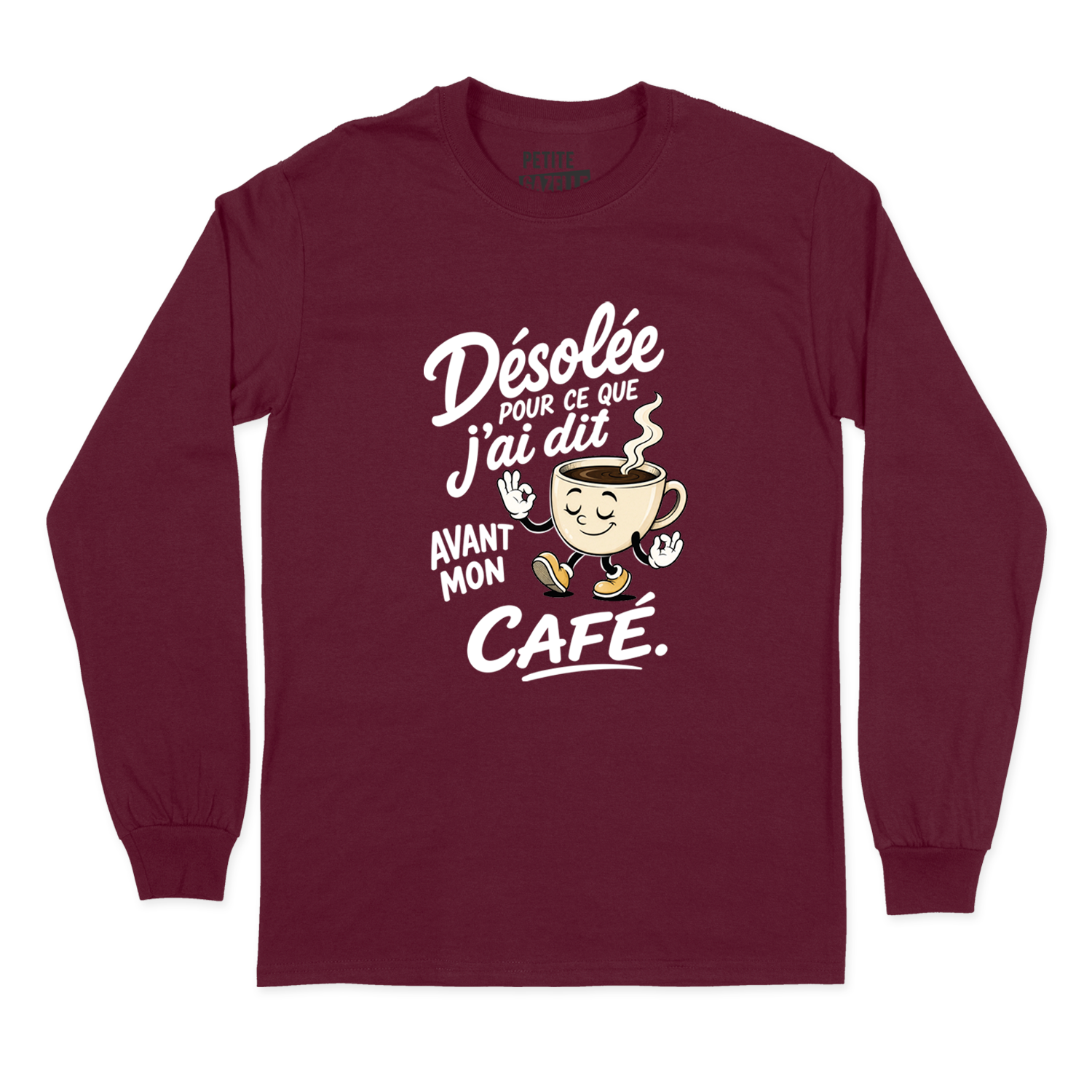 T-SHIRT À MANCHES LONGUES | Désolée pour ce que j'ai dit avant mon café