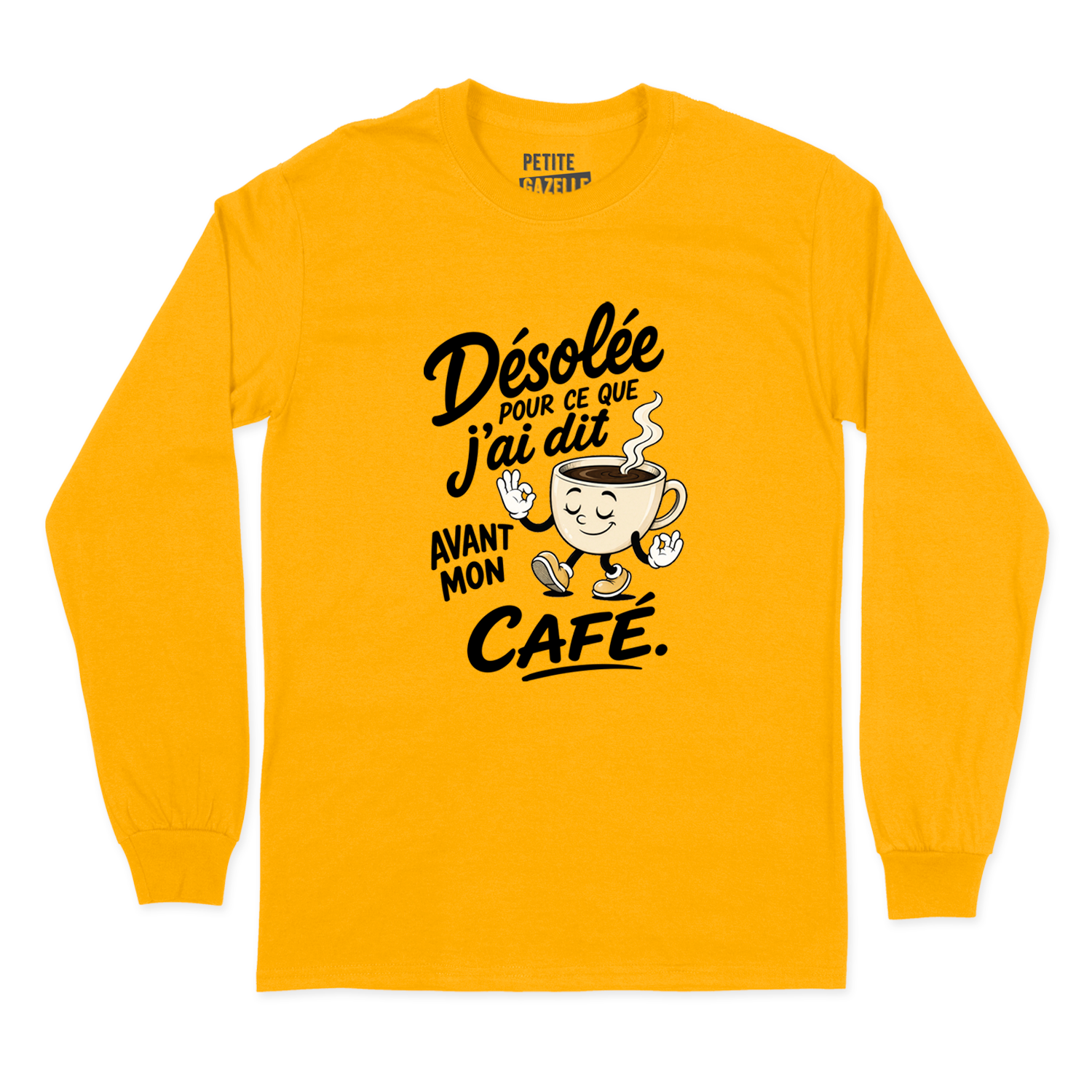 T-SHIRT À MANCHES LONGUES | Désolée pour ce que j'ai dit avant mon café
