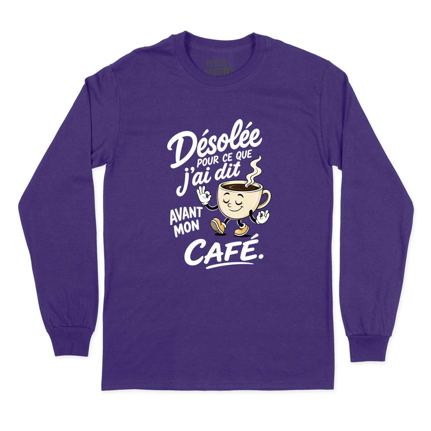 T-SHIRT À MANCHES LONGUES | Désolée pour ce que j'ai dit avant mon café