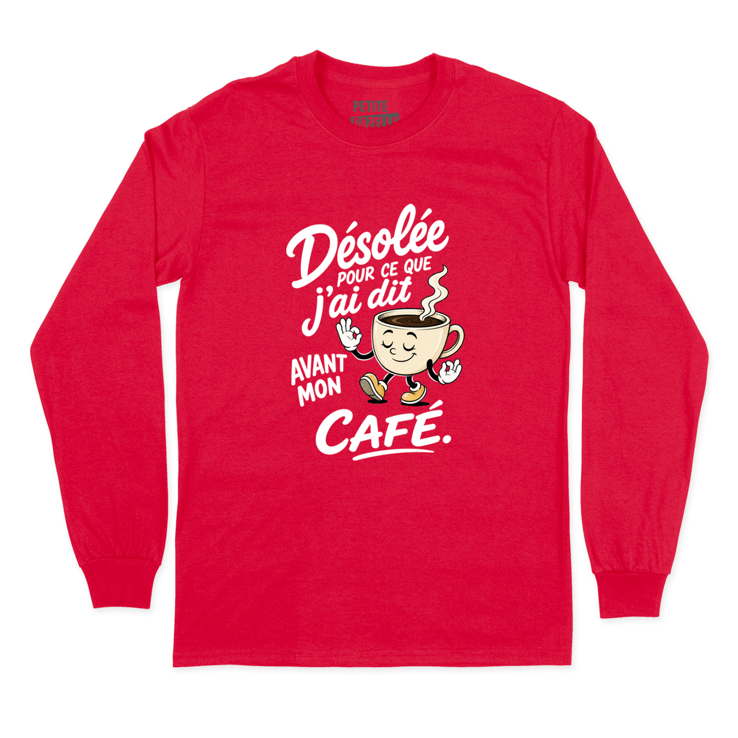 T-SHIRT À MANCHES LONGUES | Désolée pour ce que j'ai dit avant mon café