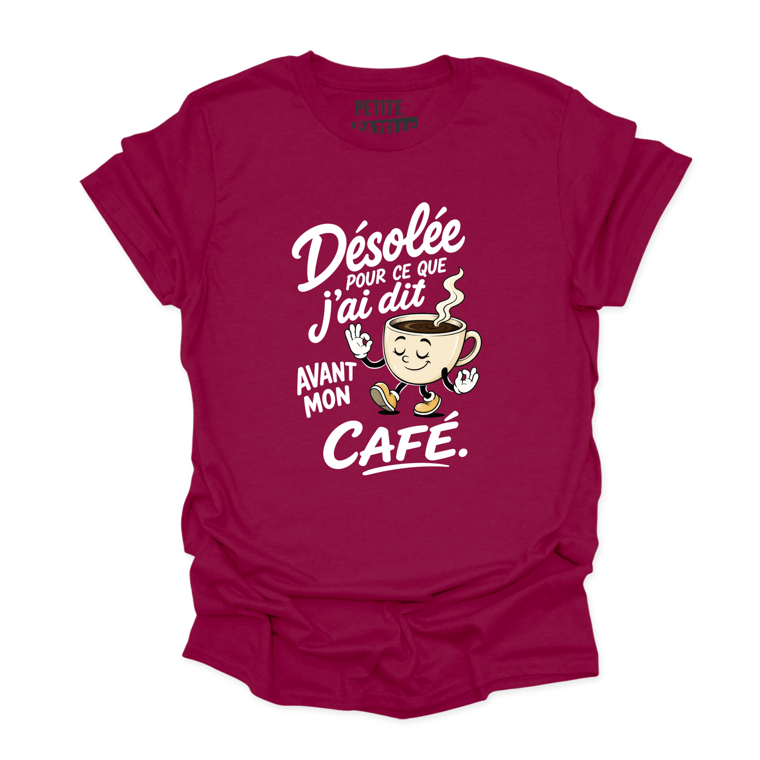 T-SHIRT COL ROND | Désolée pour ce que j'ai dit avant mon café