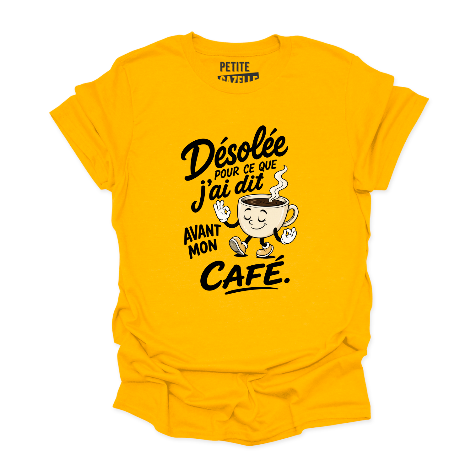 T-SHIRT COL ROND | Désolée pour ce que j'ai dit avant mon café