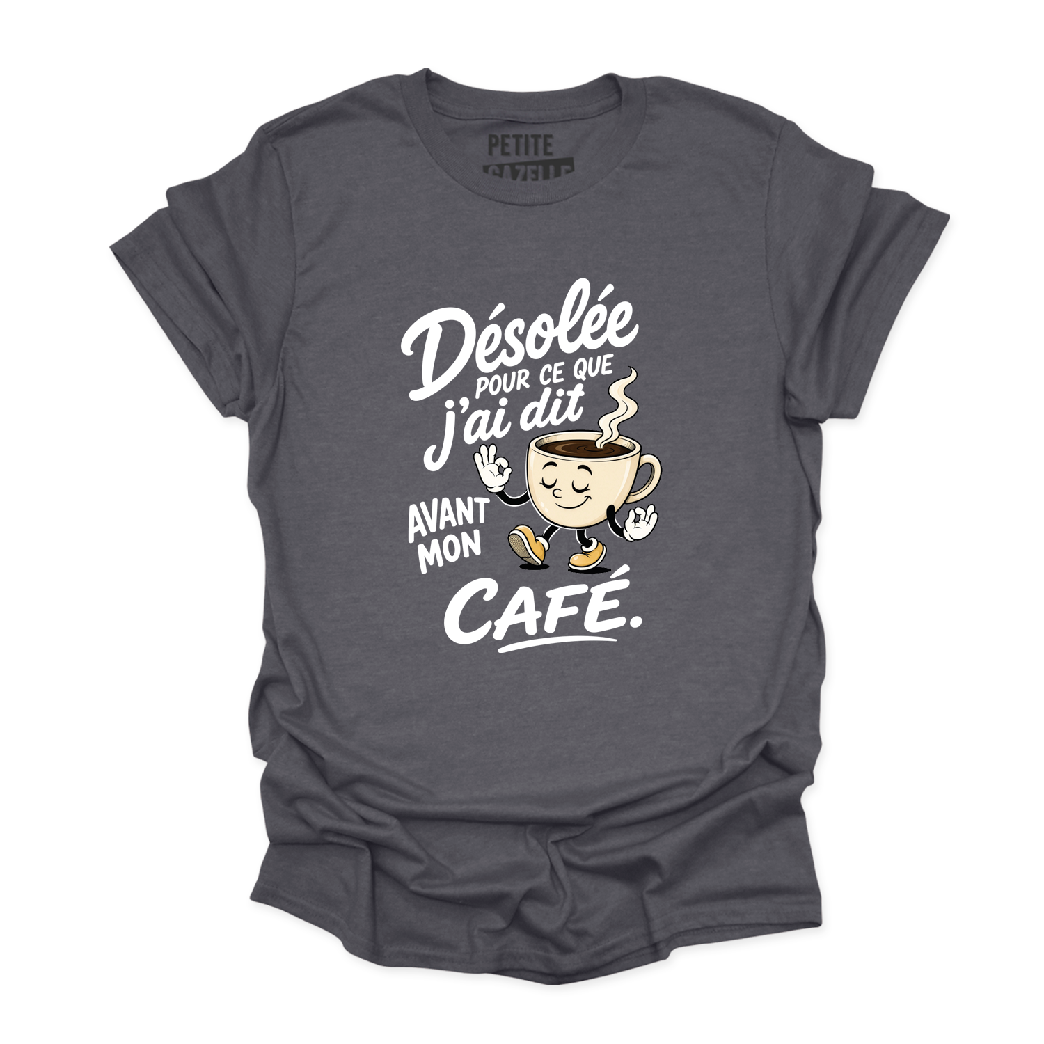 T-SHIRT COL ROND | Désolée pour ce que j'ai dit avant mon café