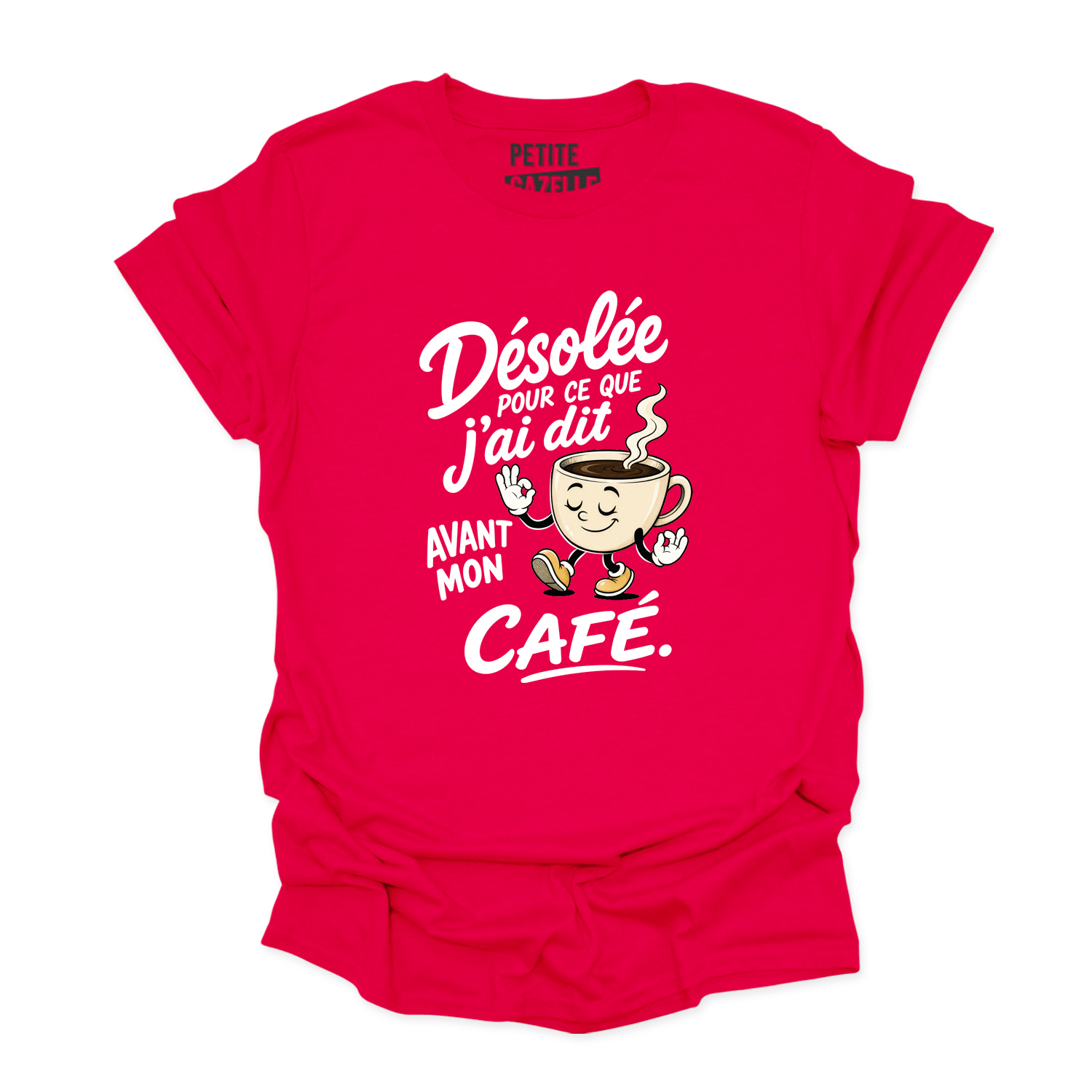 T-SHIRT COL ROND | Désolée pour ce que j'ai dit avant mon café