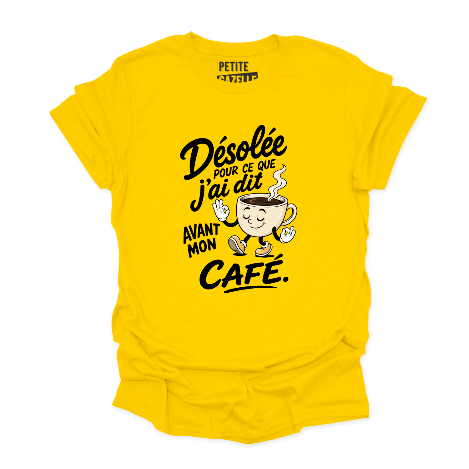 T-SHIRT COL ROND | Désolée pour ce que j'ai dit avant mon café