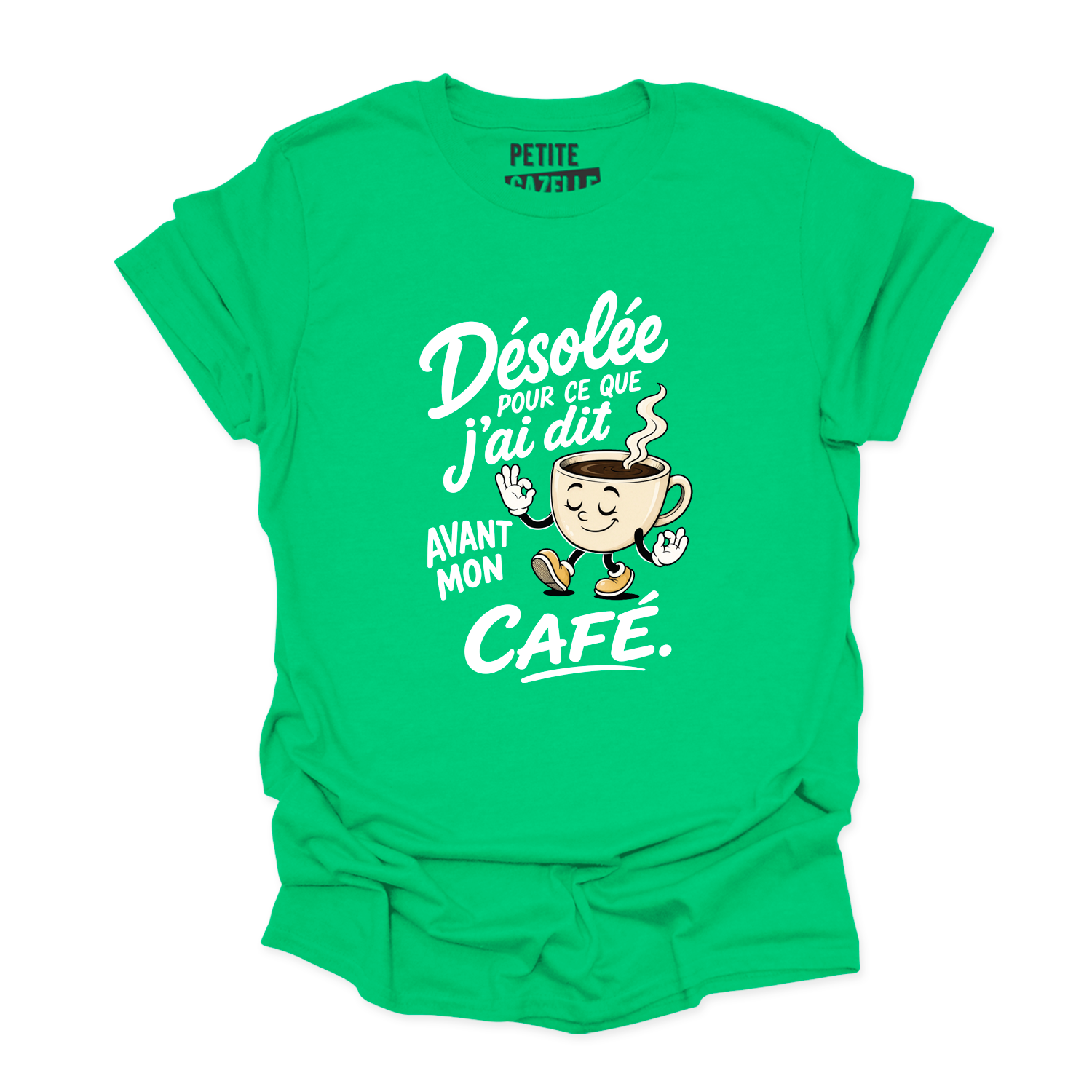 T-SHIRT COL ROND | Désolée pour ce que j'ai dit avant mon café