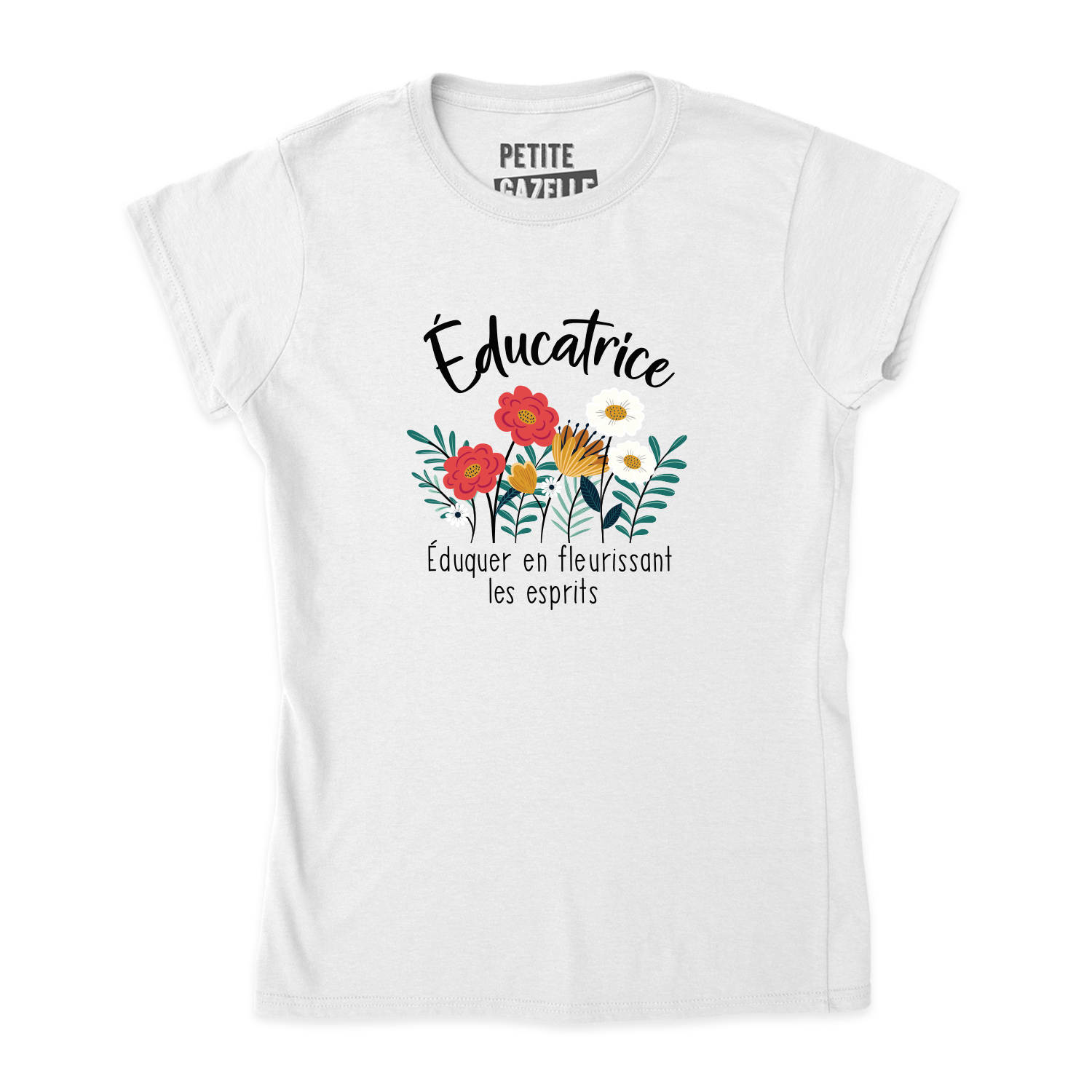 TSHIRT AJUSTÉ | Educatrice, Fleurir les esprits