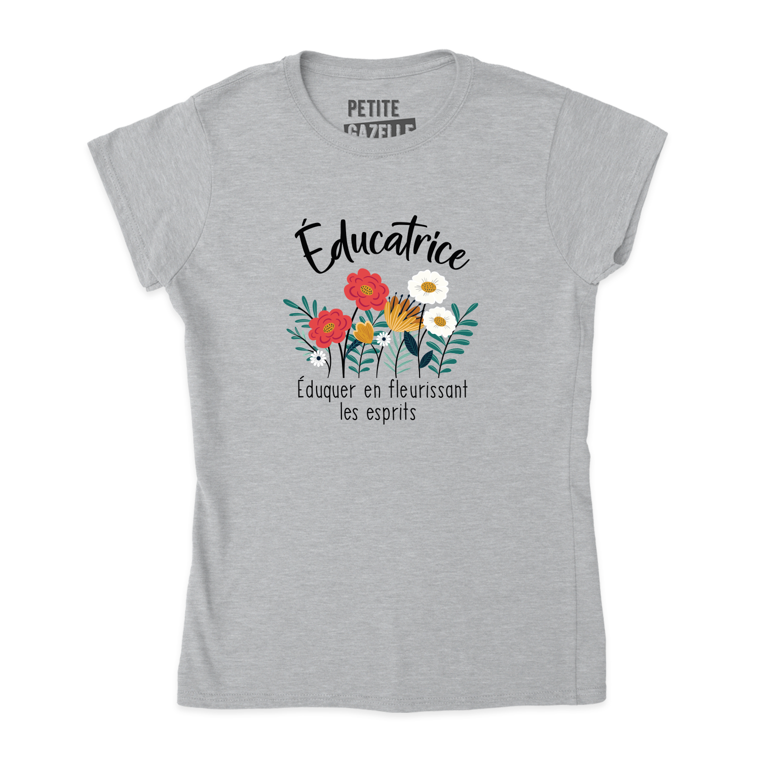 TSHIRT AJUSTÉ | Educatrice, Fleurir les esprits