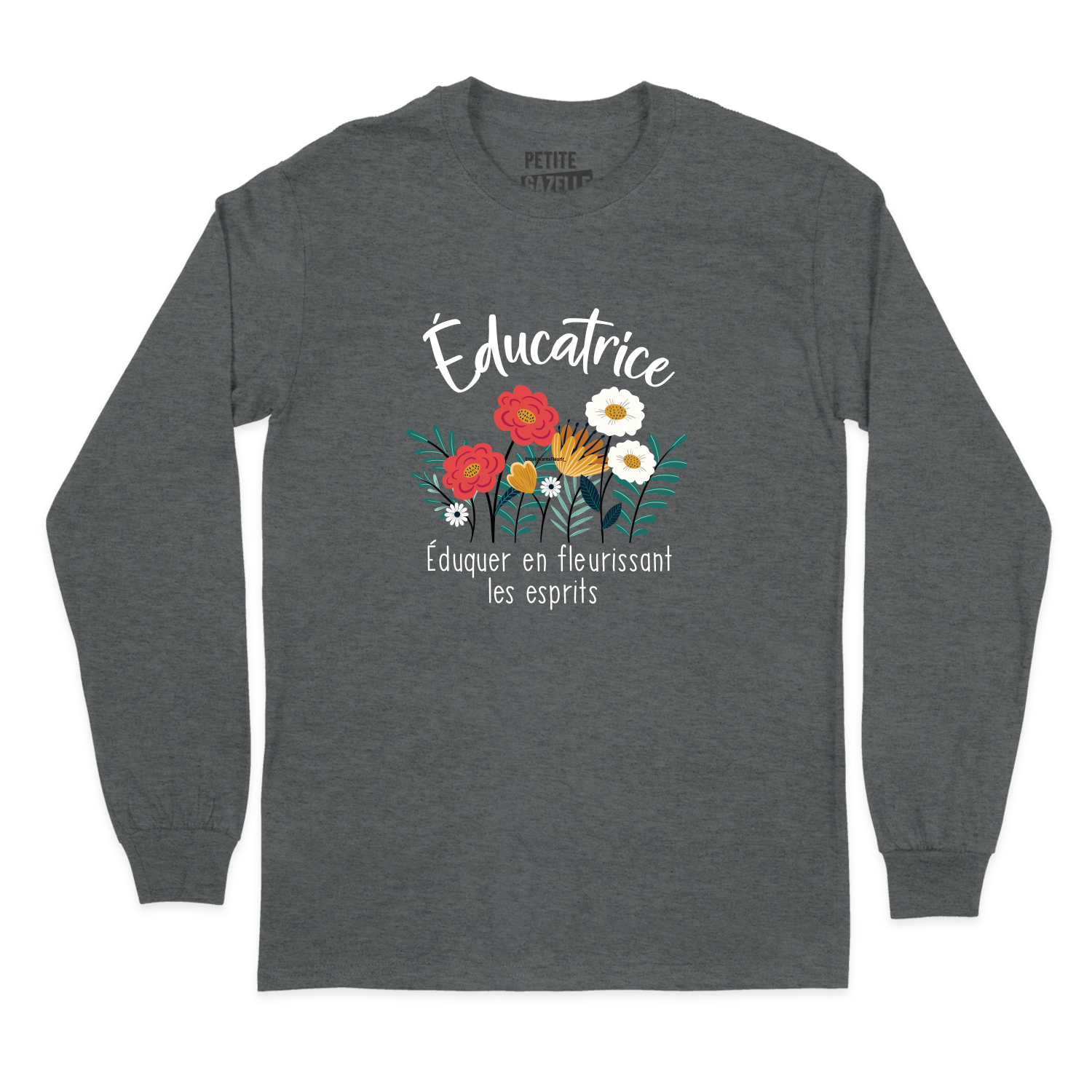 T-SHIRT À MANCHES LONGUES | Educatrice, Fleurir les esprits