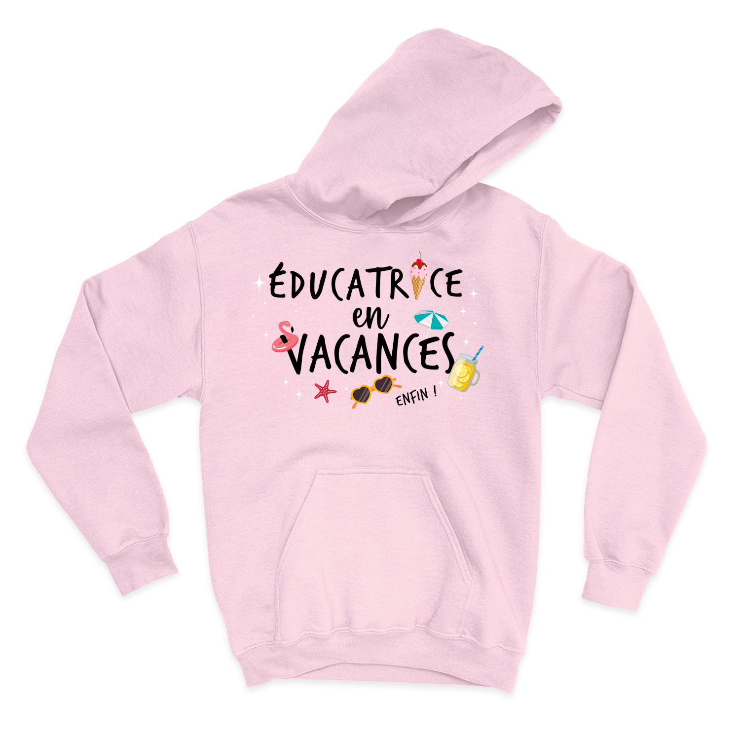 HOODIE | Éducatrice en vacances, enfin !