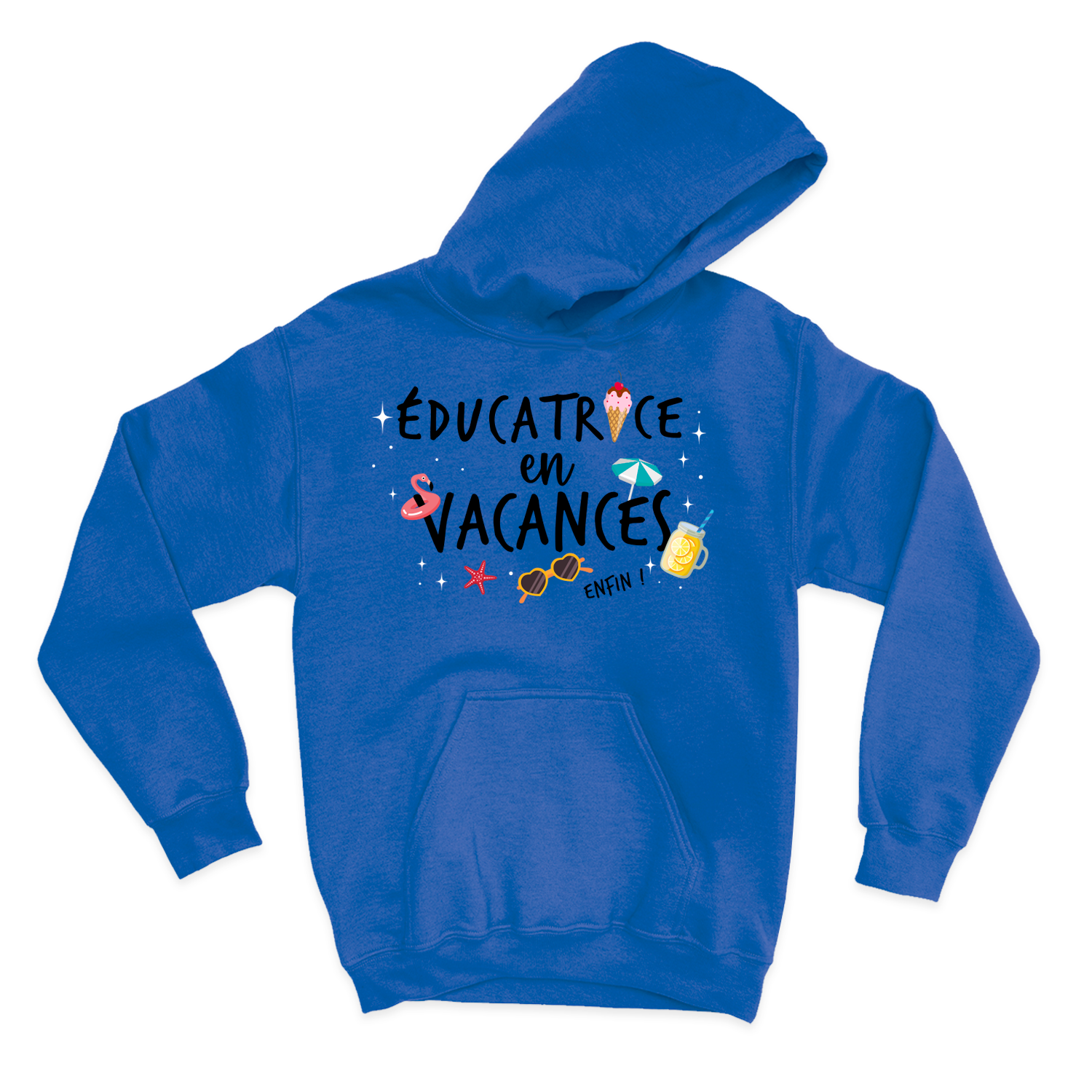 HOODIE | Éducatrice en vacances, enfin !