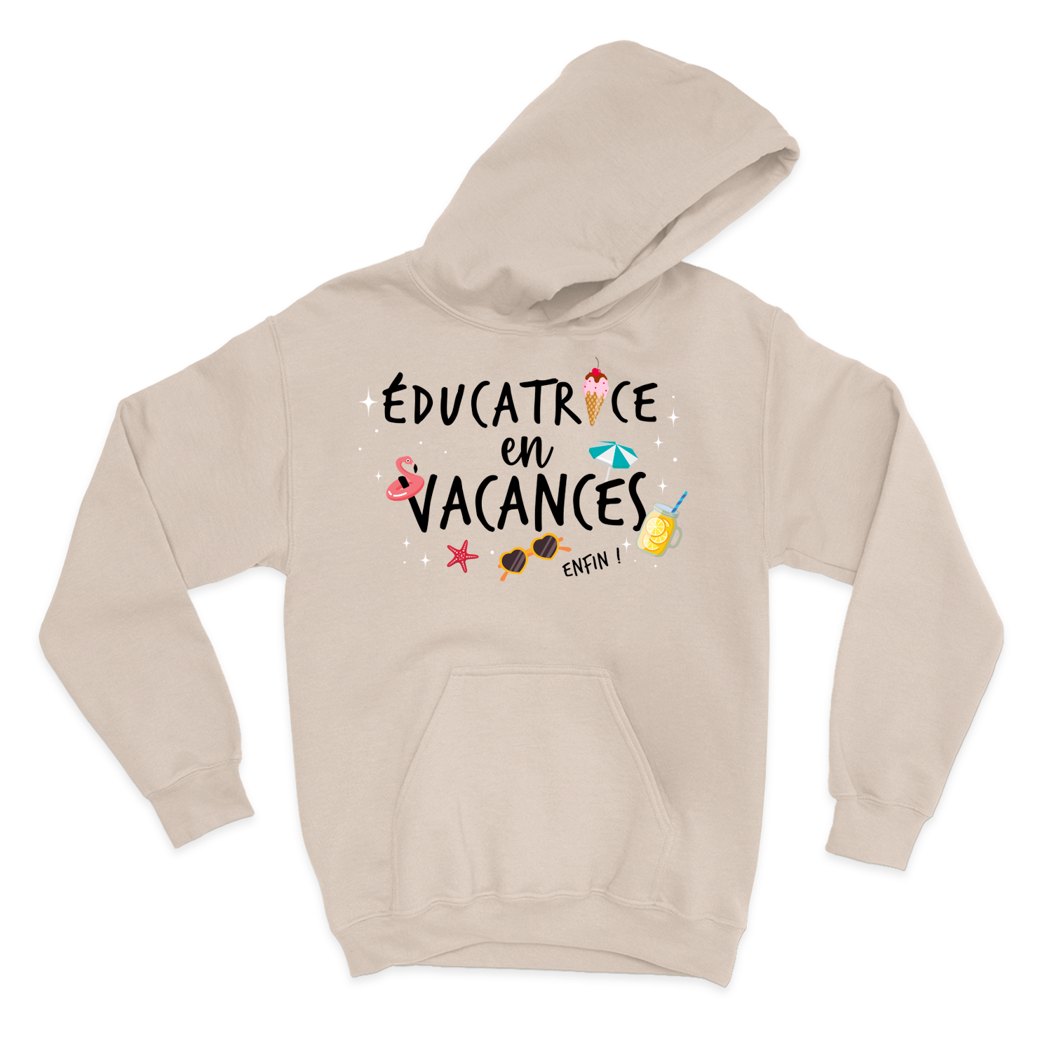 HOODIE | Éducatrice en vacances, enfin !