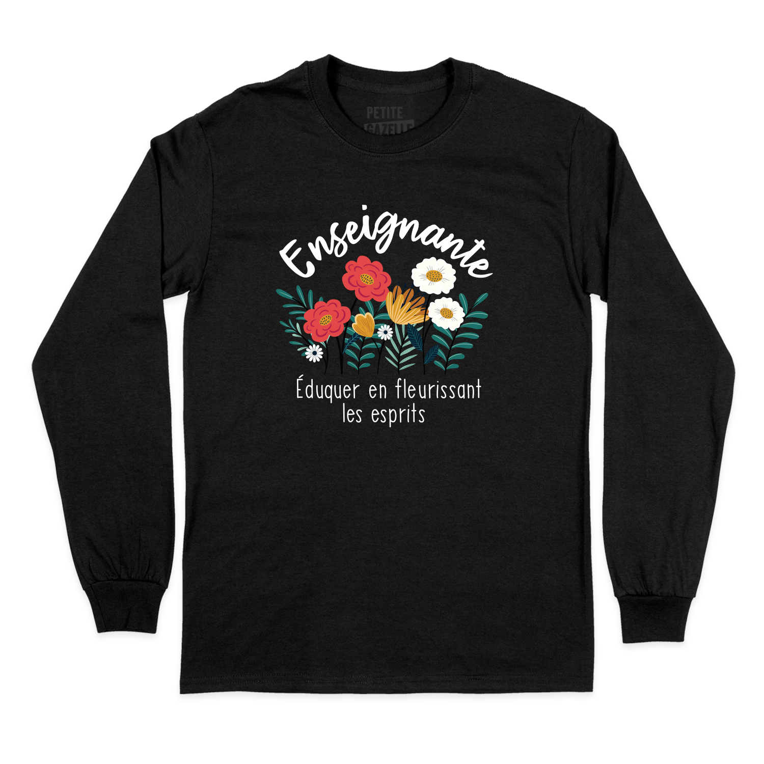 T-SHIRT À MANCHES LONGUES | Enseignante, Fleurir les esprits