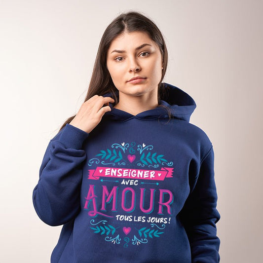 HOODIE | Enseigner avec amour - Coton Ouaté à Capuchon - Petite Gazelle Atelier