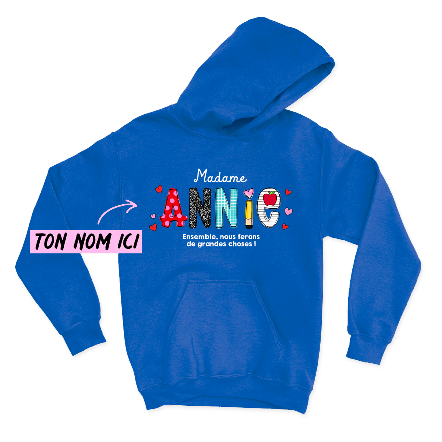HOODIE | Ensemble, nous ferons de grandes choses !