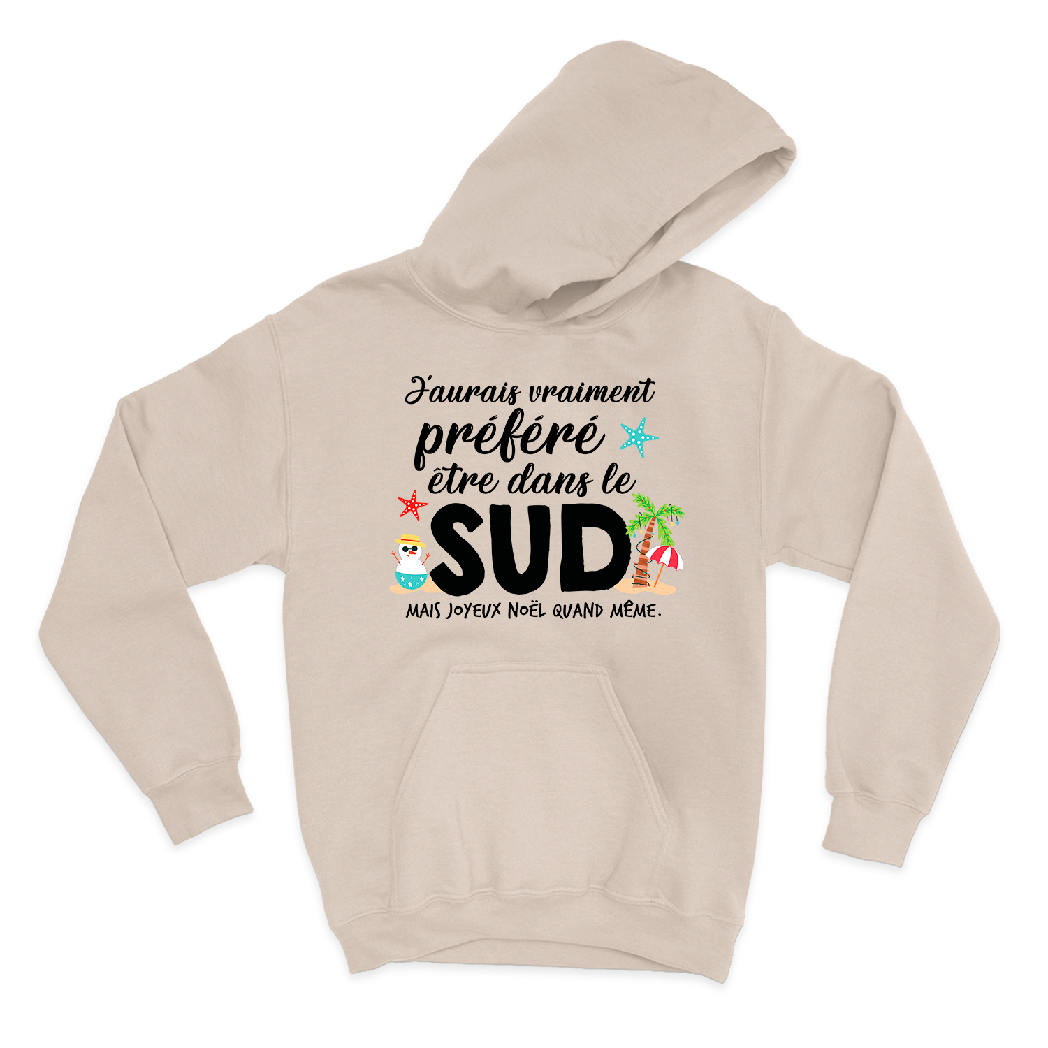 HOODIE | J'aurais préféré être dans le sud