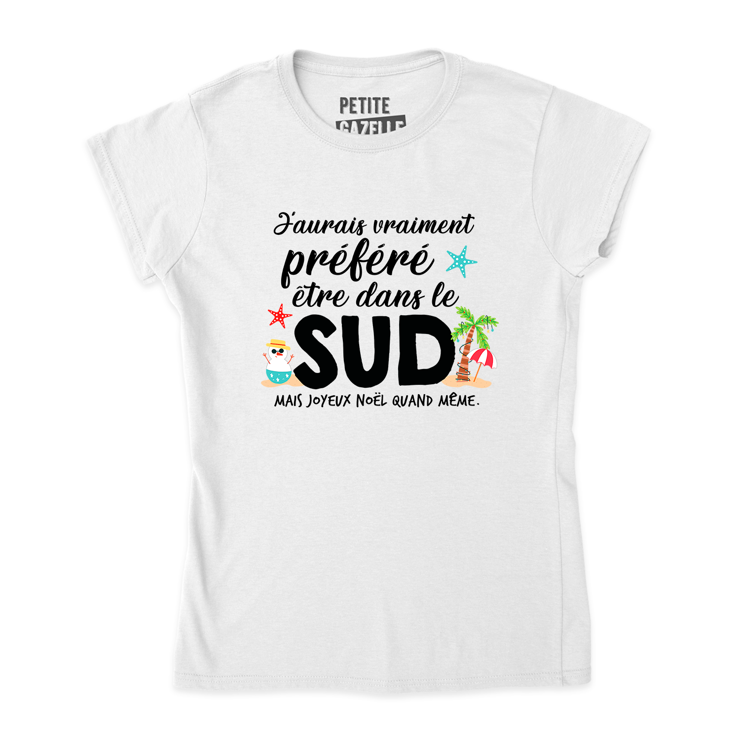 TSHIRT AJUSTÉ | J'aurais préféré être dans le sud