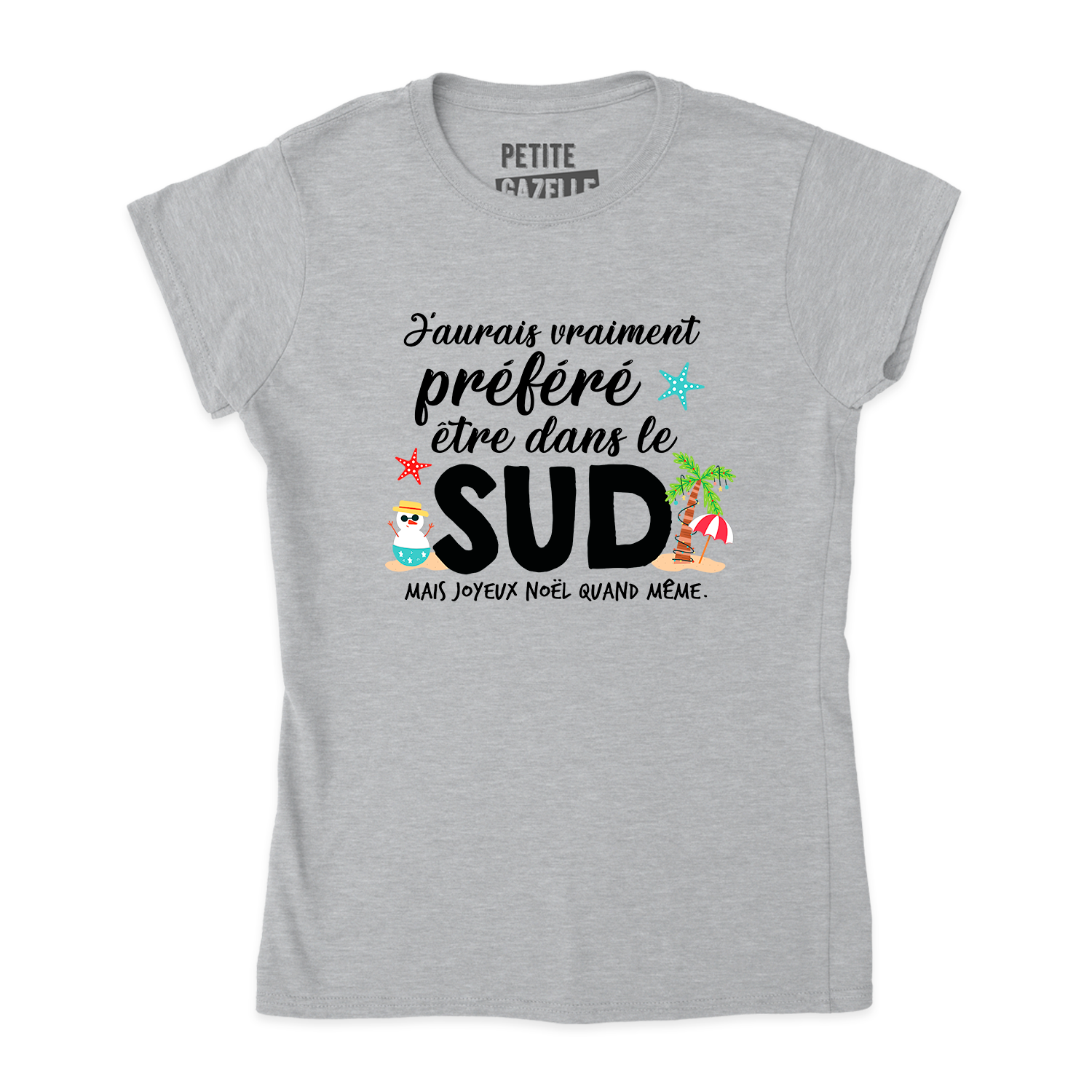 TSHIRT AJUSTÉ | J'aurais préféré être dans le sud