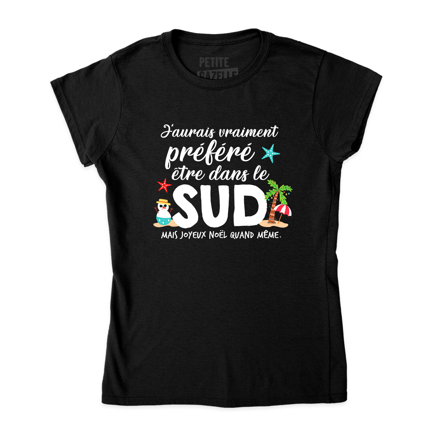 TSHIRT AJUSTÉ | J'aurais préféré être dans le sud