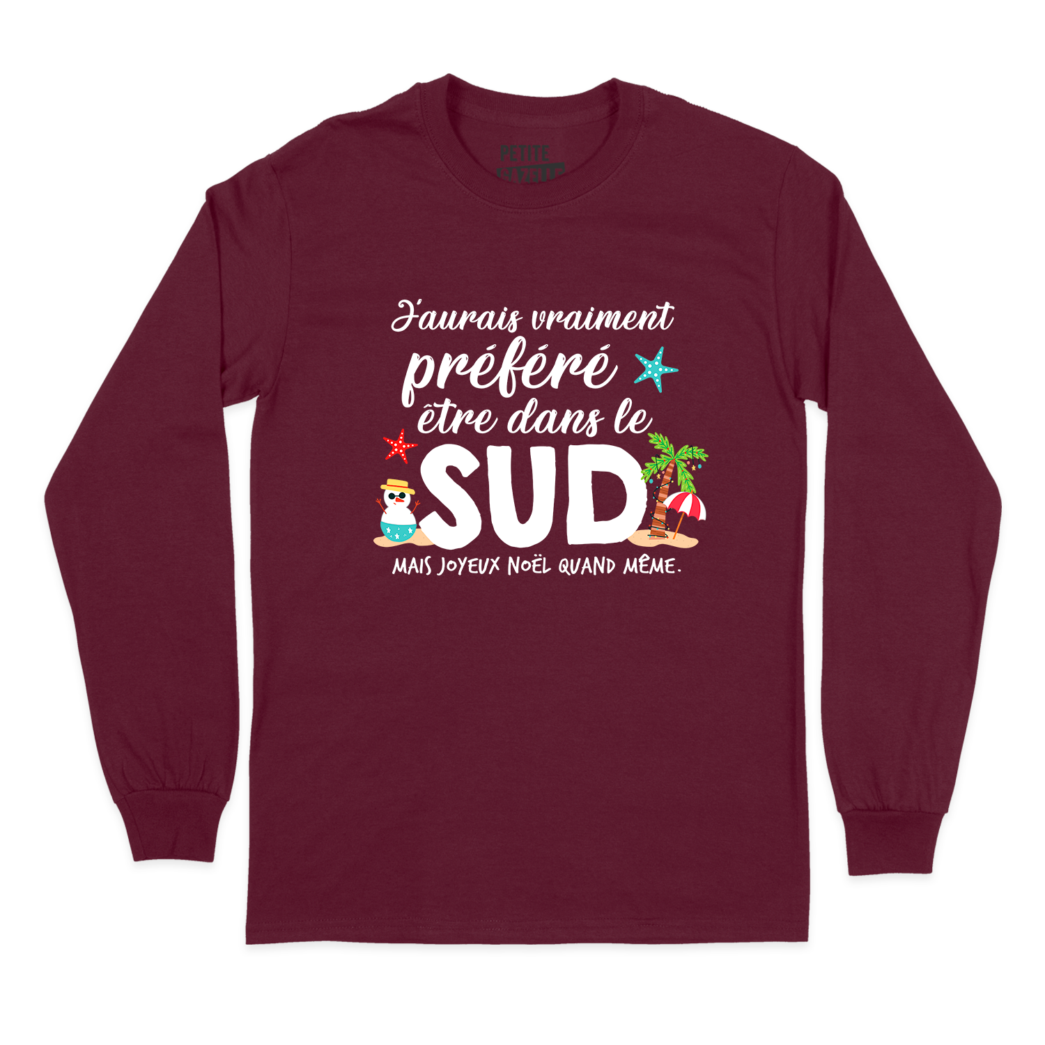 T-SHIRT À MANCHES LONGUES | J'aurais préféré être dans le sud