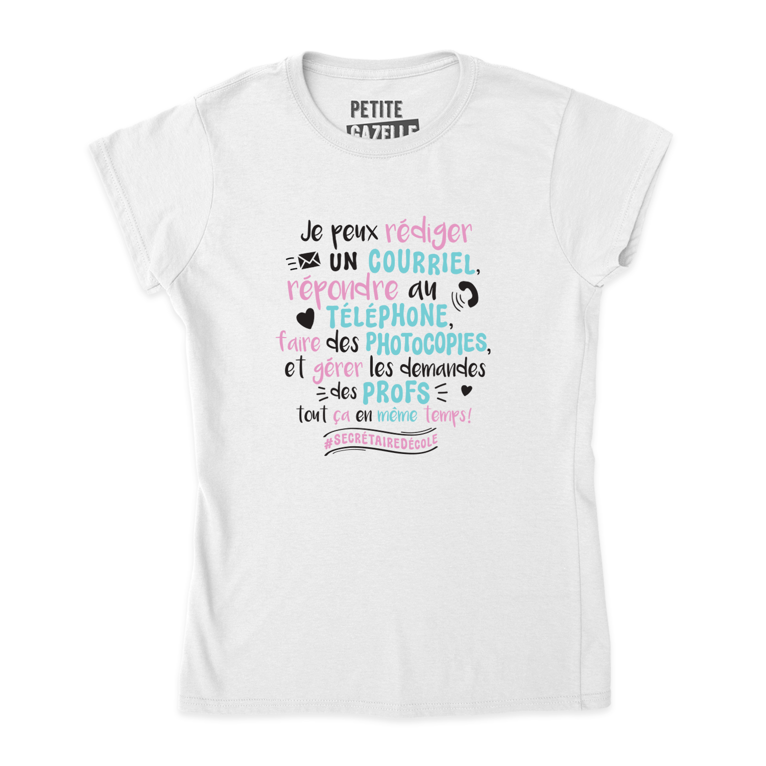 TSHIRT AJUSTÉ | Je peux envoyer un courriel, répondre au téléphone ...