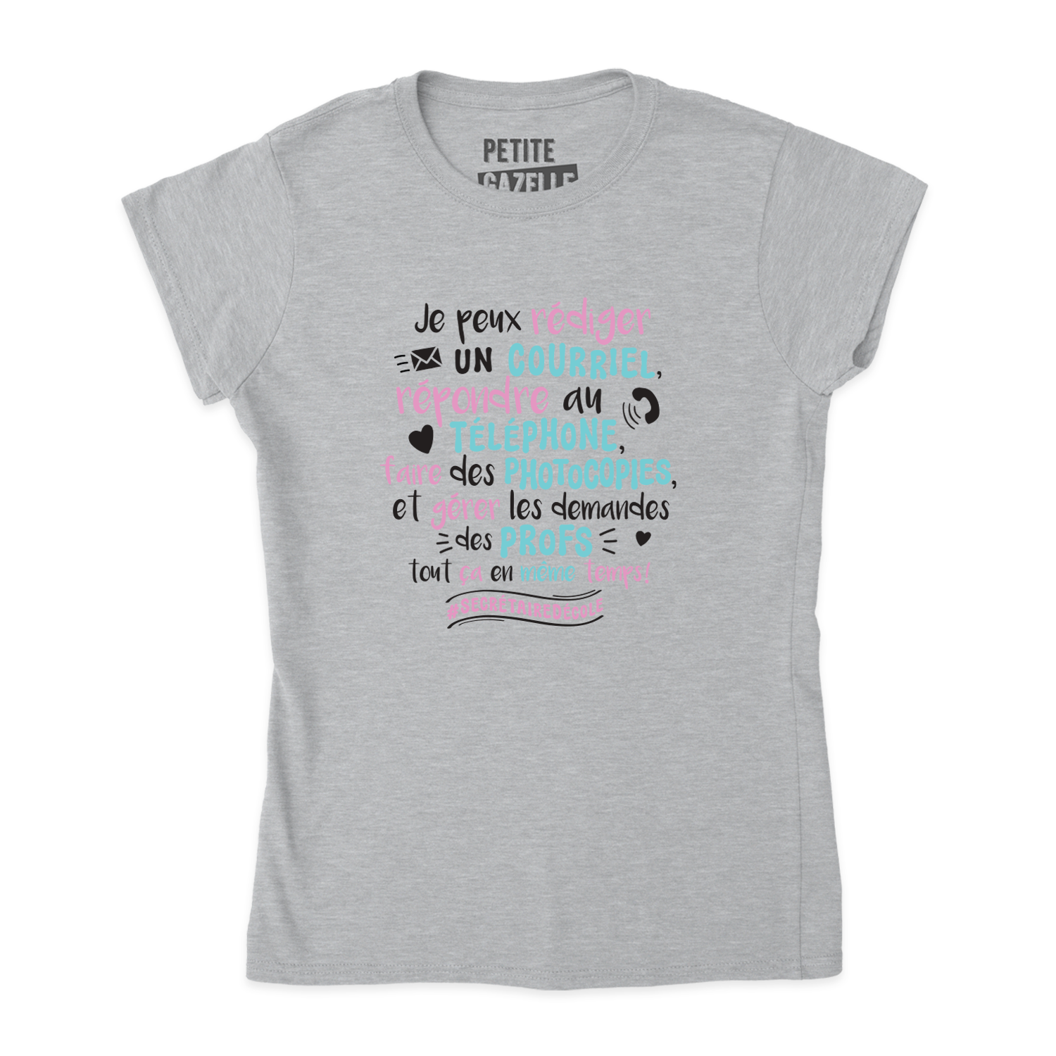 TSHIRT AJUSTÉ | Je peux envoyer un courriel, répondre au téléphone ...