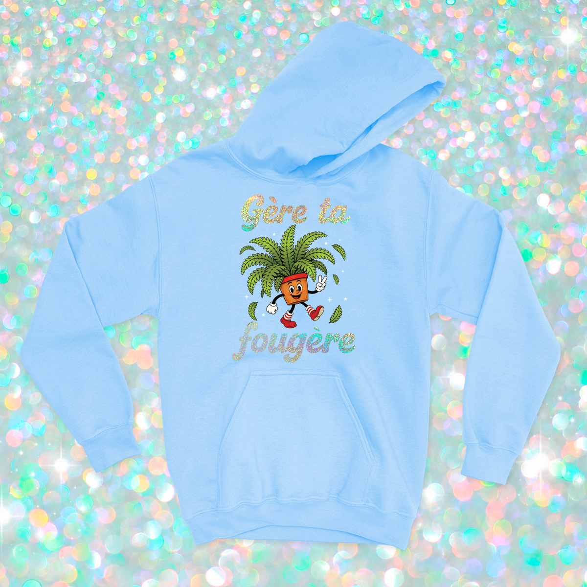 HOODIE | Gère ta fougère (Holographique)