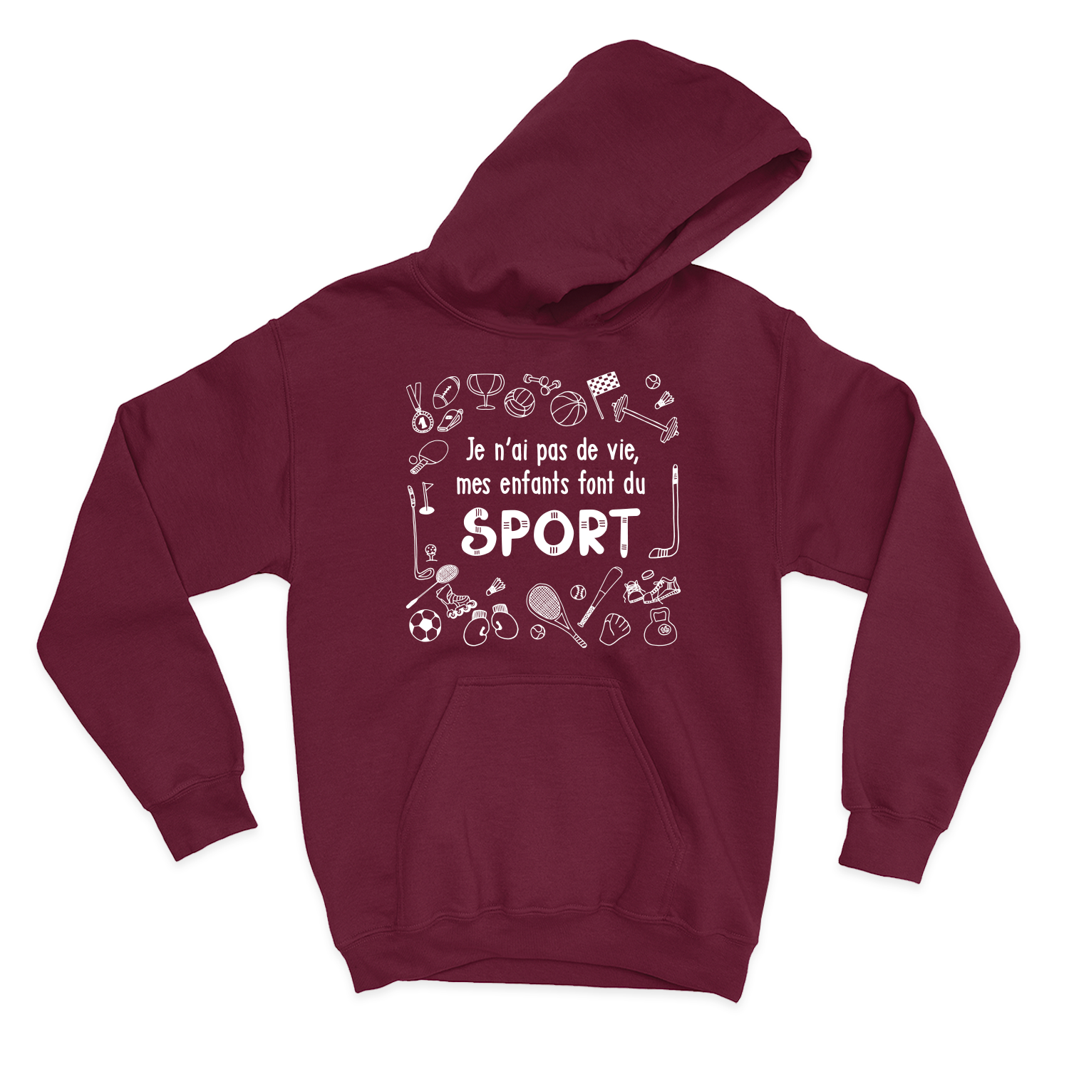 HOODIE | Je n'ai pas de vie, mes enfants font du sport