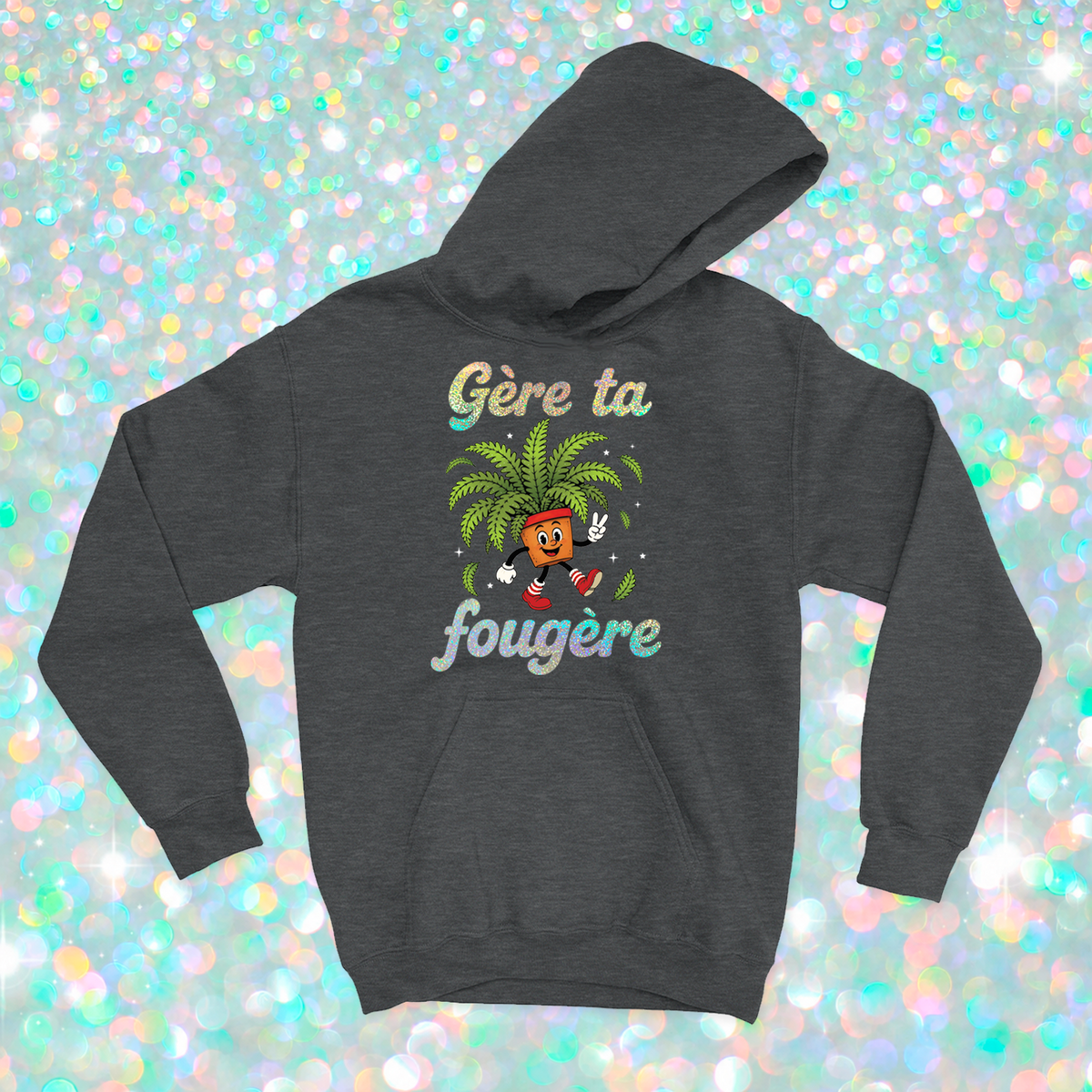 HOODIE | Gère ta fougère (Holographique)