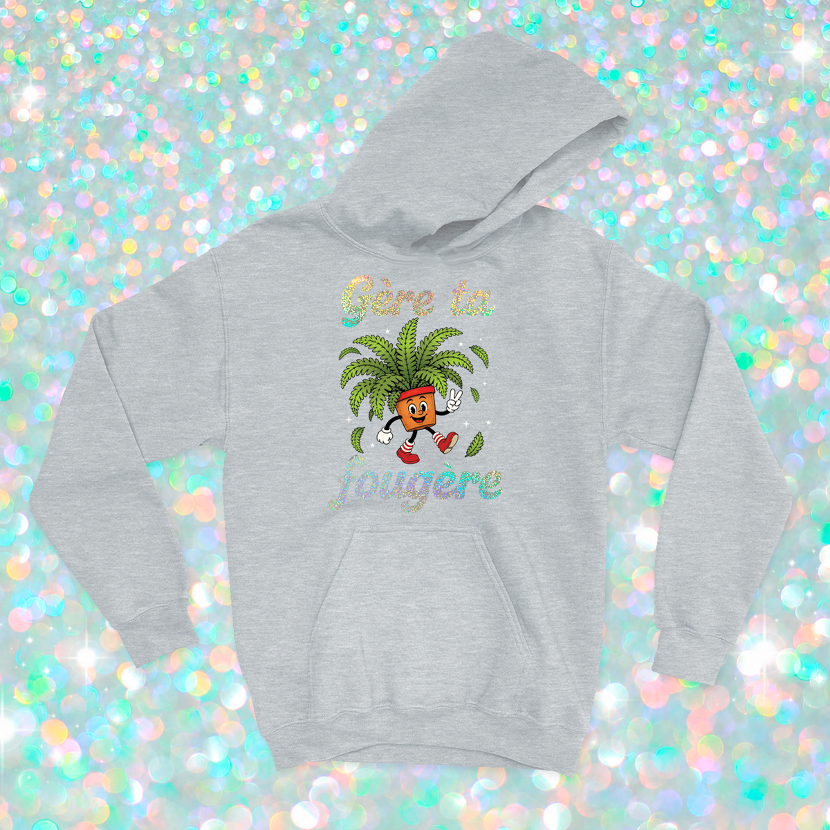 HOODIE | Gère ta fougère (Holographique)