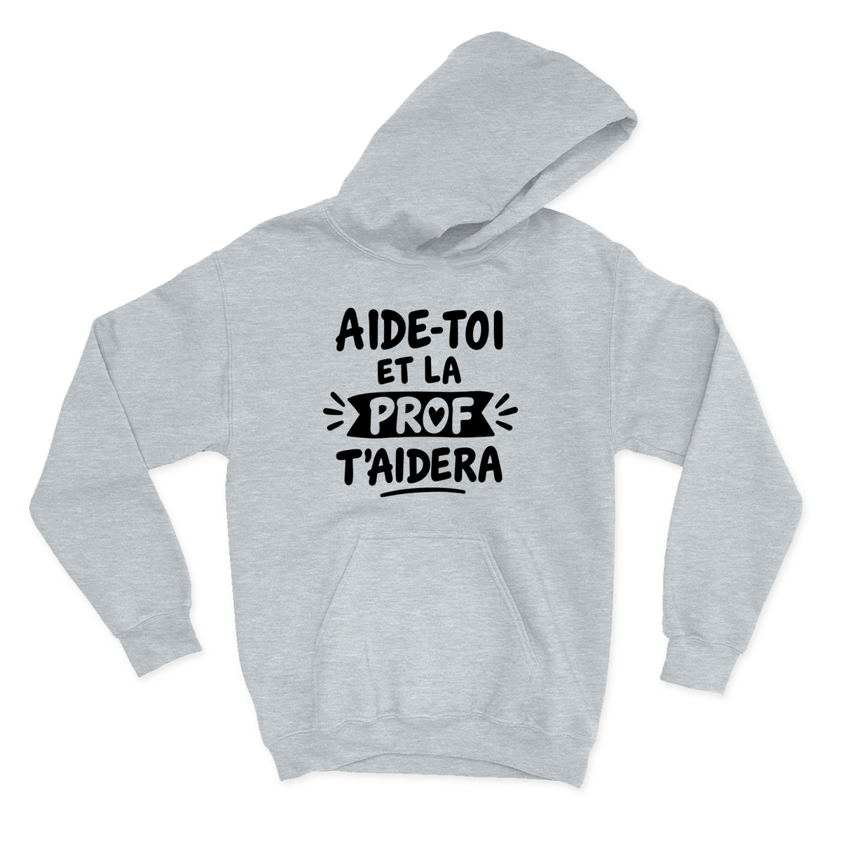 HOODIE | Aide-toi et la prof t'aidera