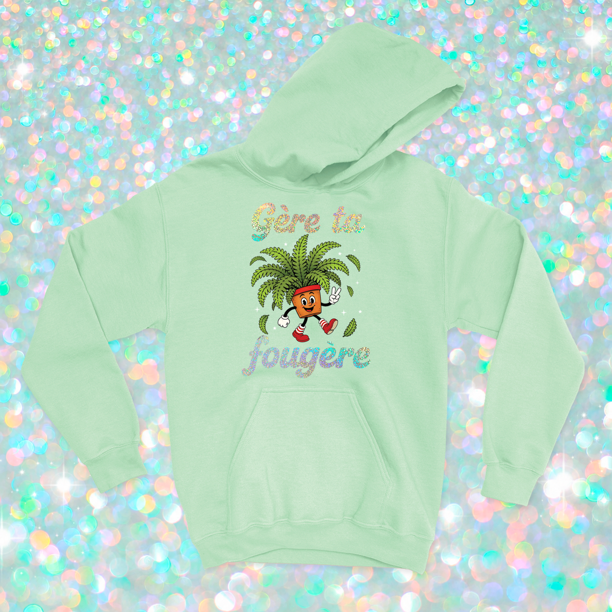 HOODIE | Gère ta fougère (Holographique)