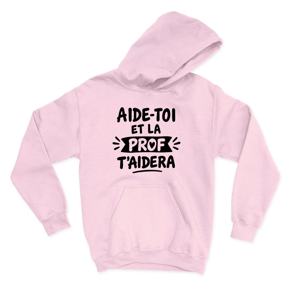 HOODIE | Aide-toi et la prof t'aidera