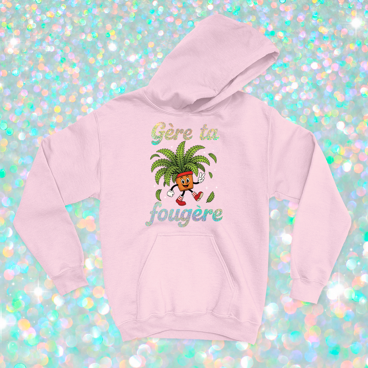 HOODIE | Gère ta fougère (Holographique)
