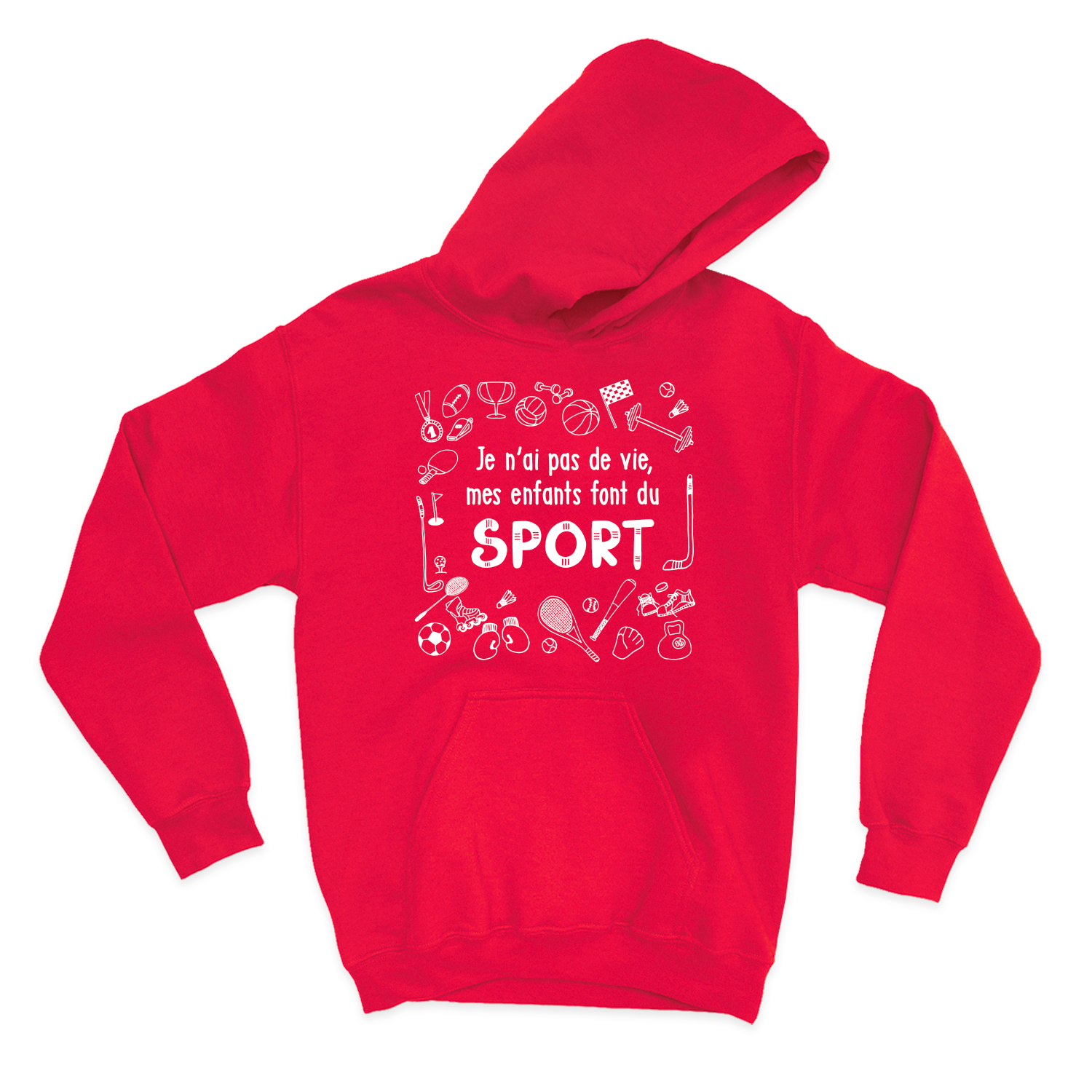 HOODIE | Je n'ai pas de vie, mes enfants font du sport