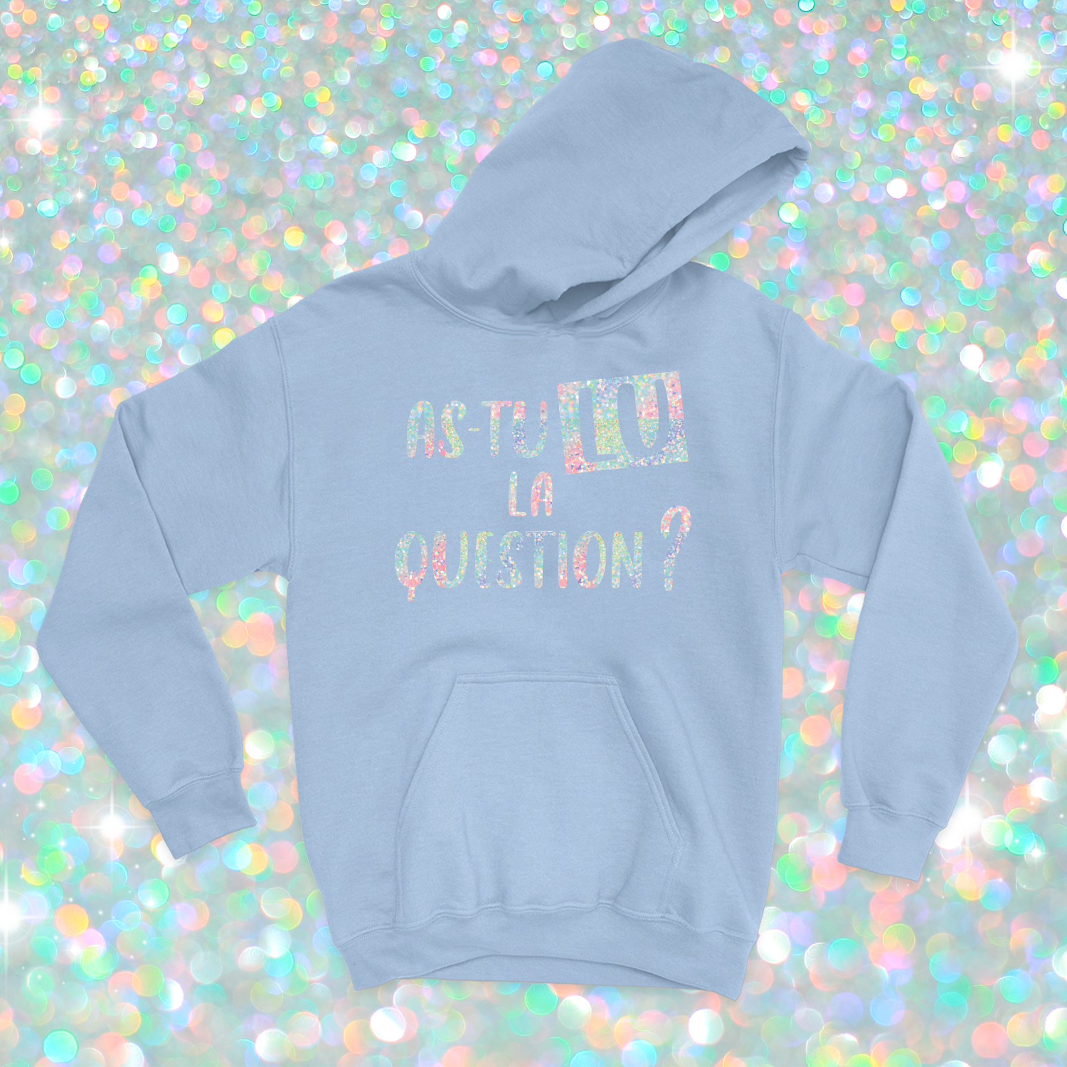 HOODIE | As-tu lu la question ? (Holographique)