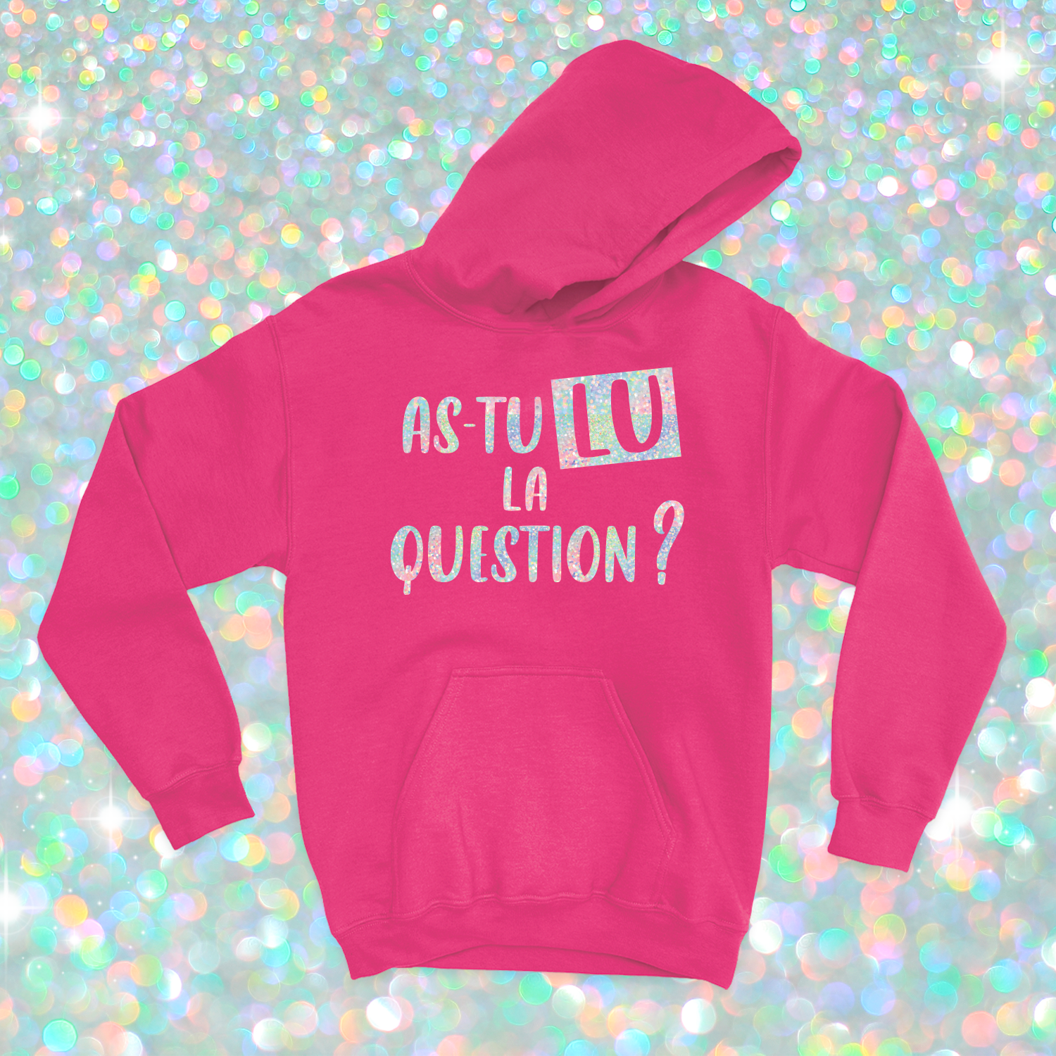 HOODIE | As-tu lu la question ? (Holographique)