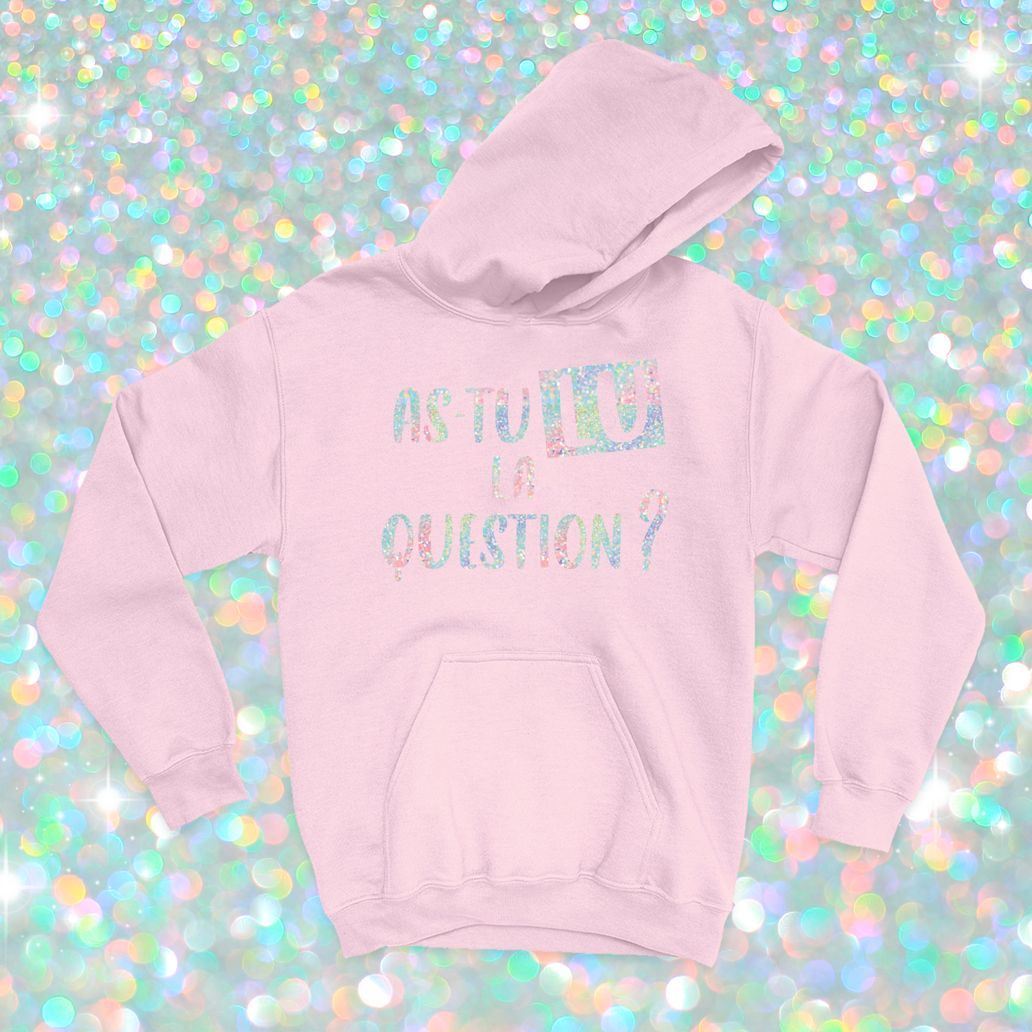 HOODIE | As-tu lu la question ? (Holographique)