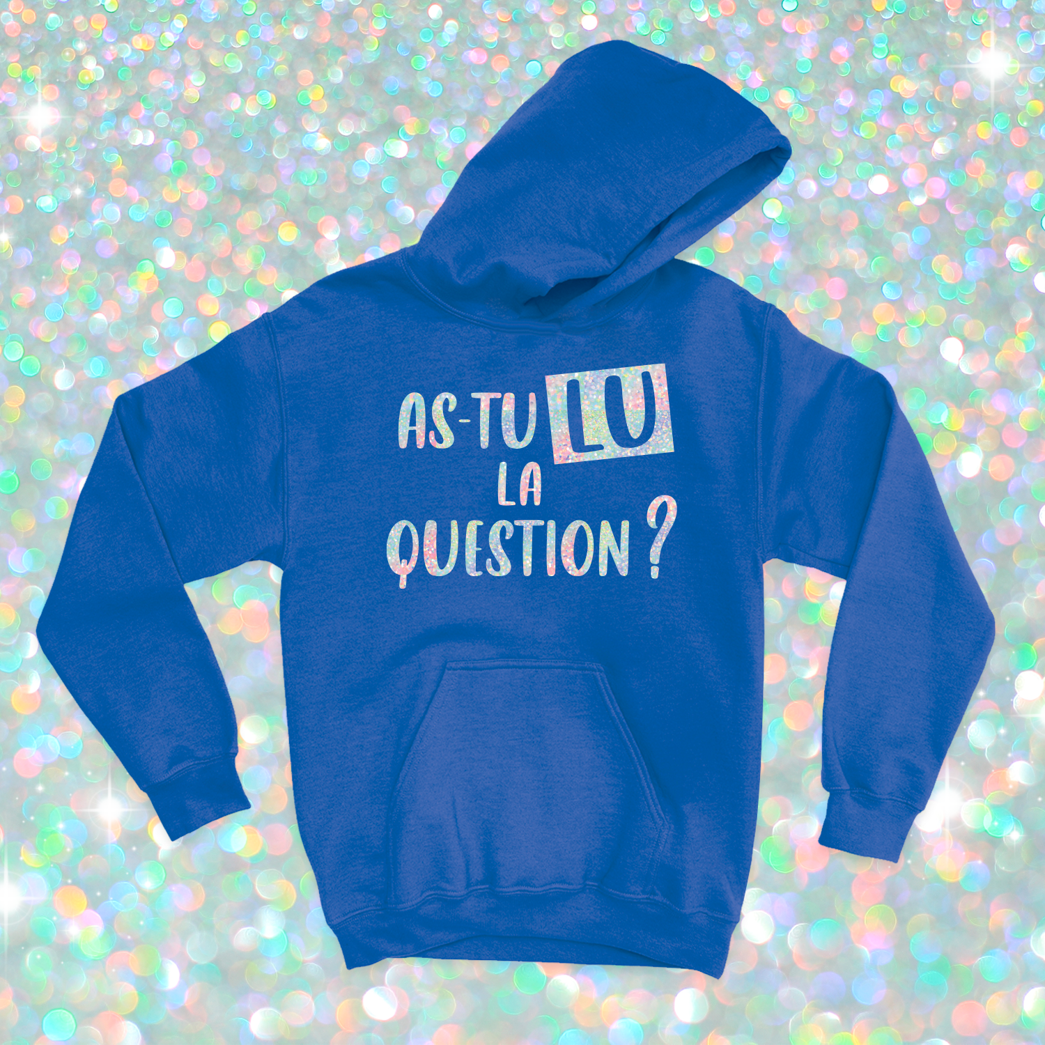 HOODIE | As-tu lu la question ? (Holographique)