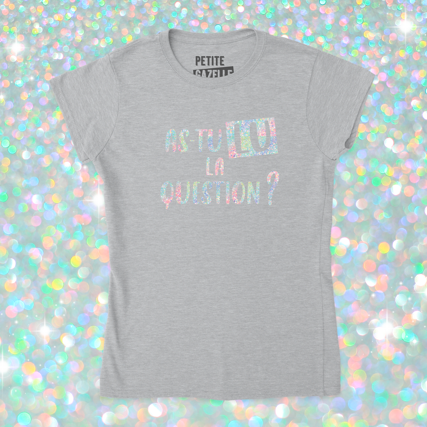 TSHIRT AJUSTÉ | As-tu lu la question ? (Holographique)