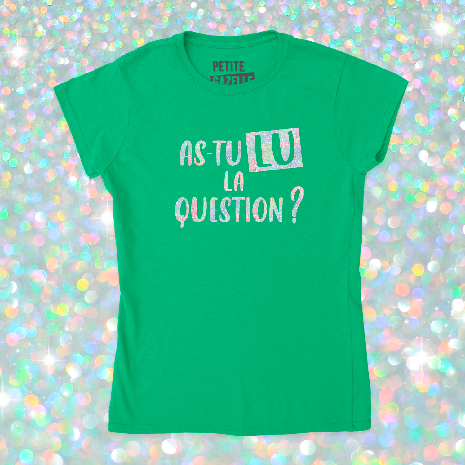 TSHIRT AJUSTÉ | As-tu lu la question ? (Holographique)