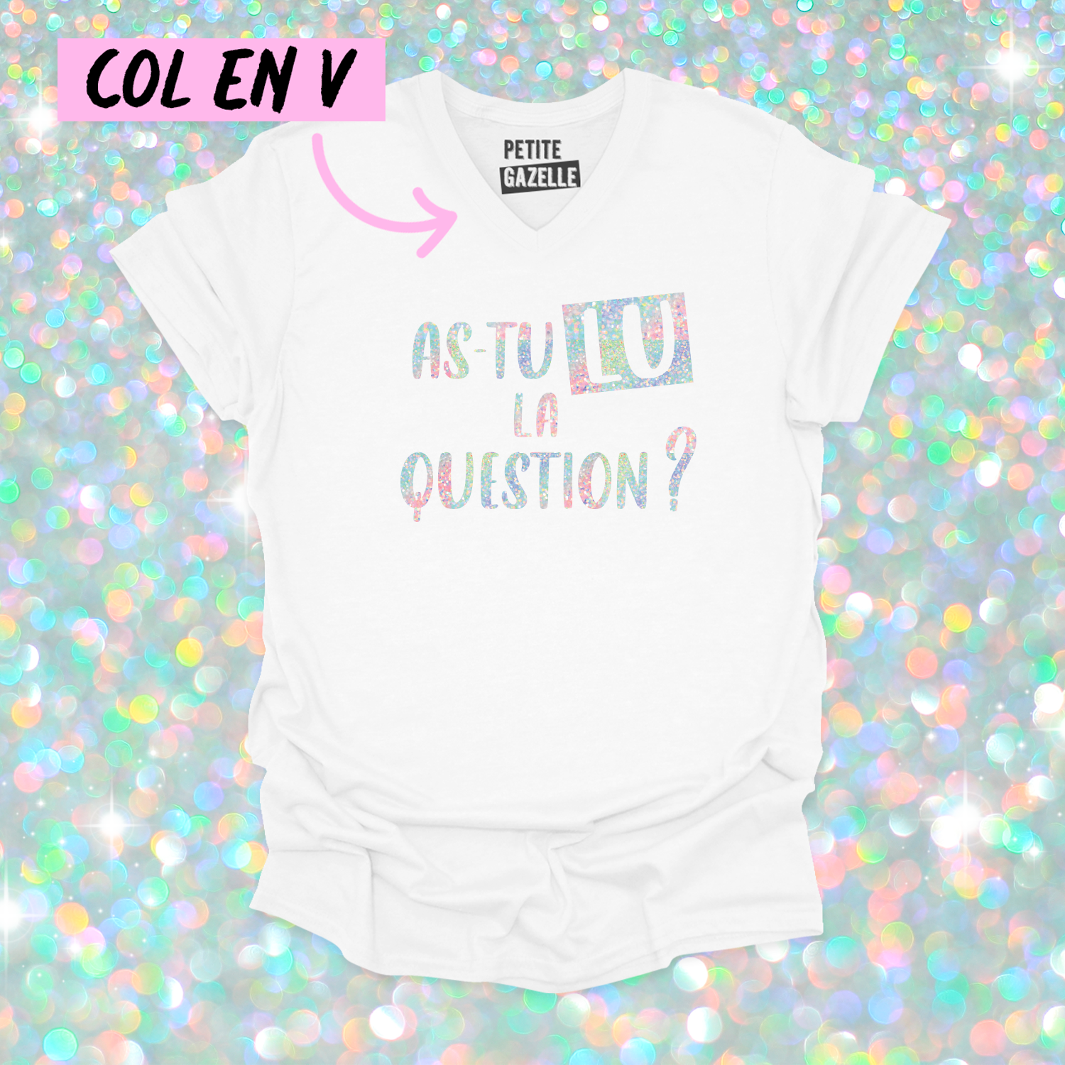 TSHIRT COL en V | As-tu lu la question ? (Holographique)