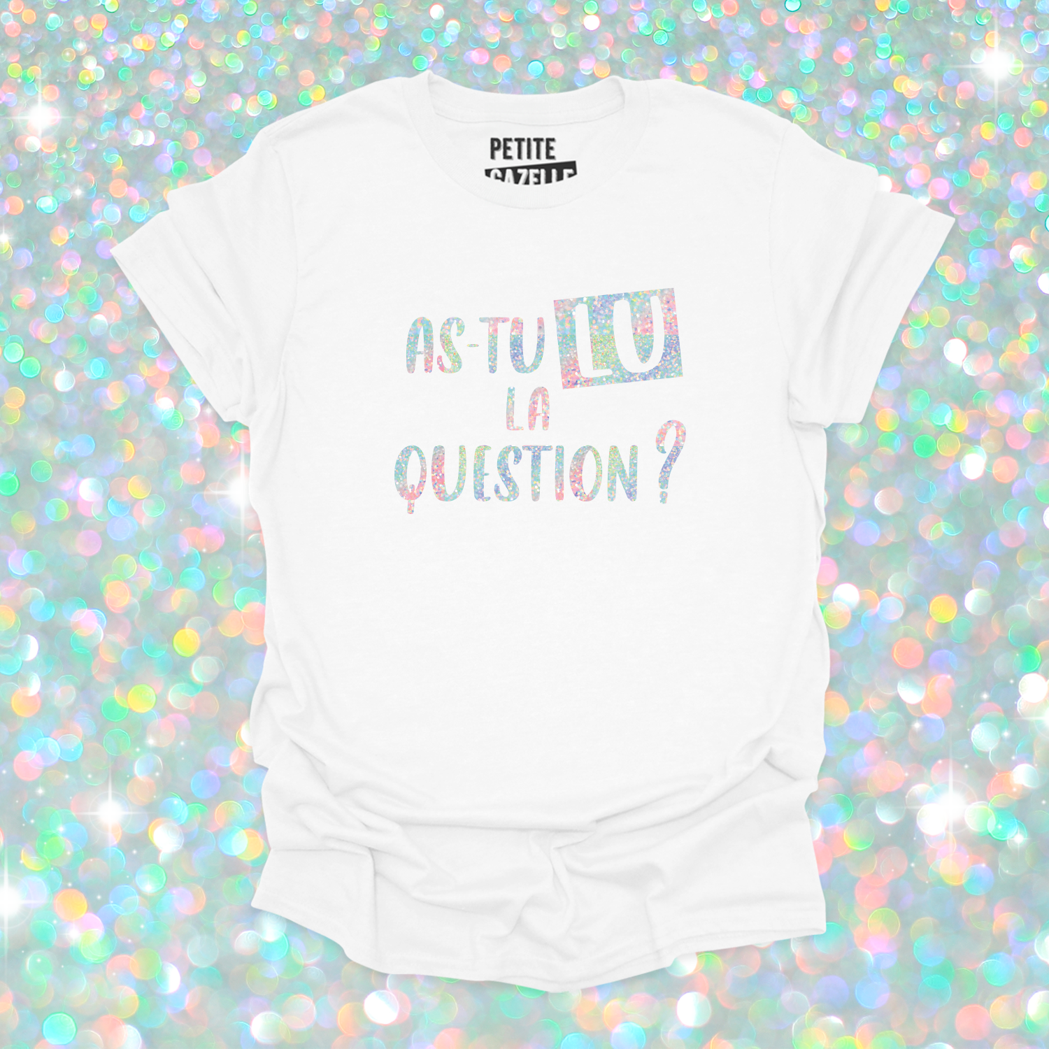 T-SHIRT COL ROND | As-tu lu la question ? (Holographique)