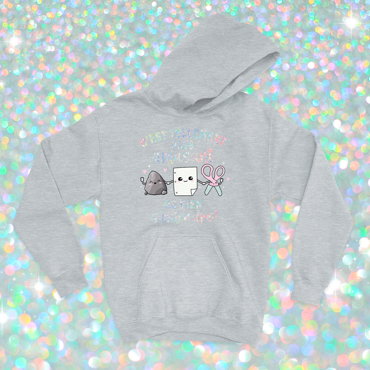 HOODIE | C'est tellement plus amusant de bien s'entendre (Holographique)