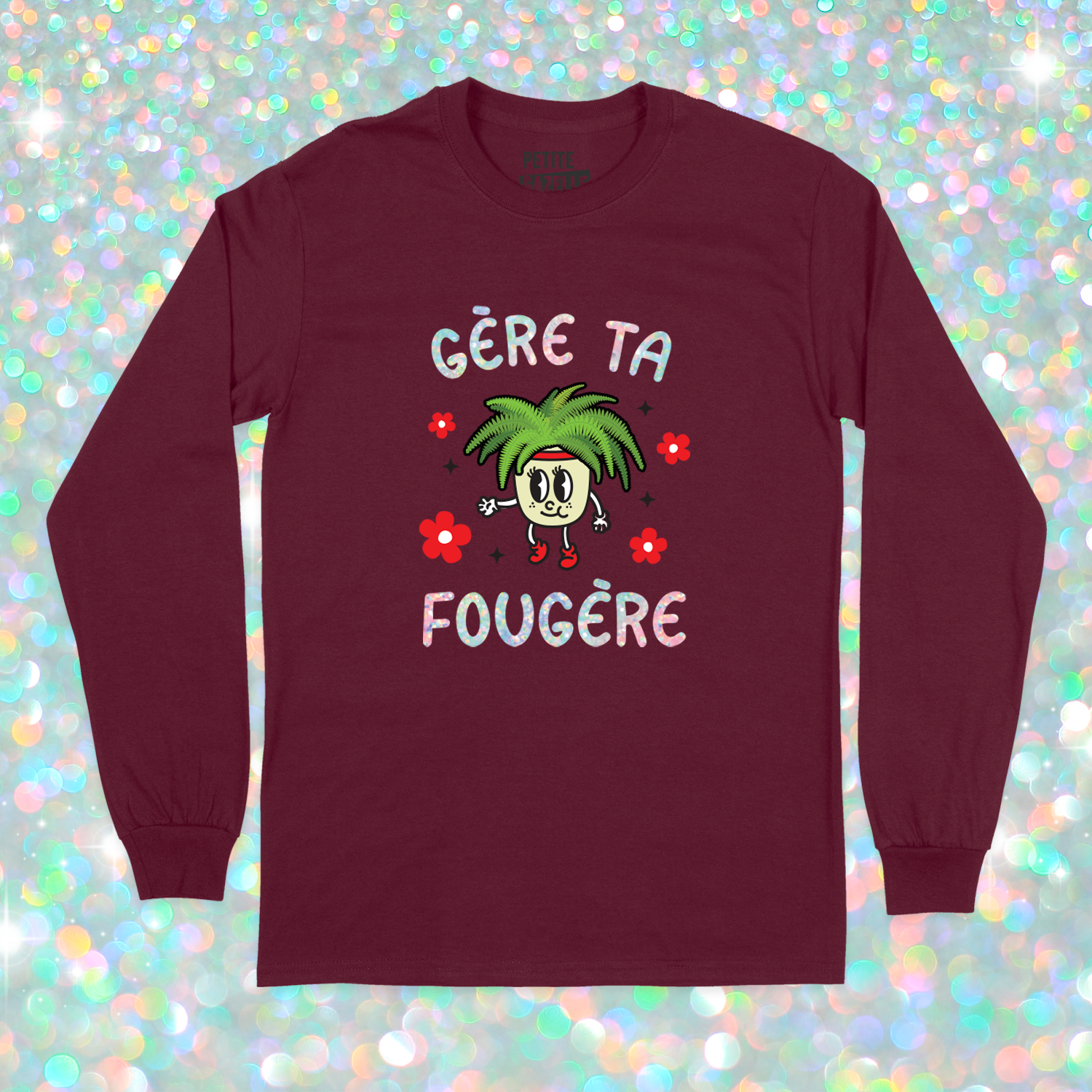 T-SHIRT À MANCHES LONGUES | Gère ta fougère (Holographique)